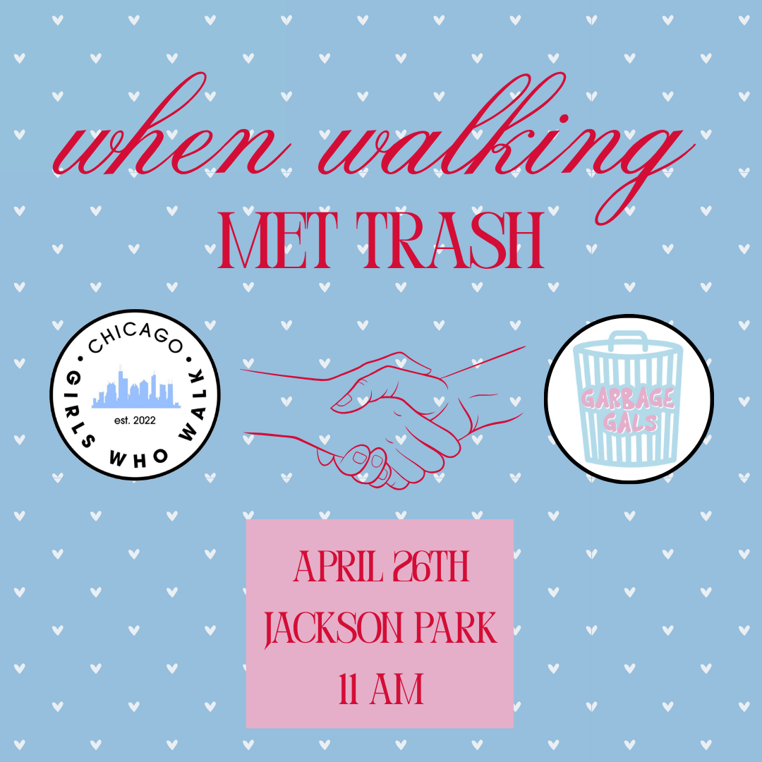Chicago Girls Who Walk x Garbage Gals Collab