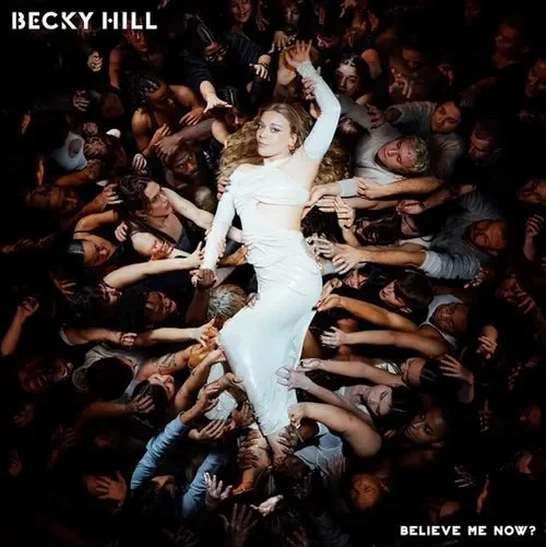 Becky Hill - Believe Me Now