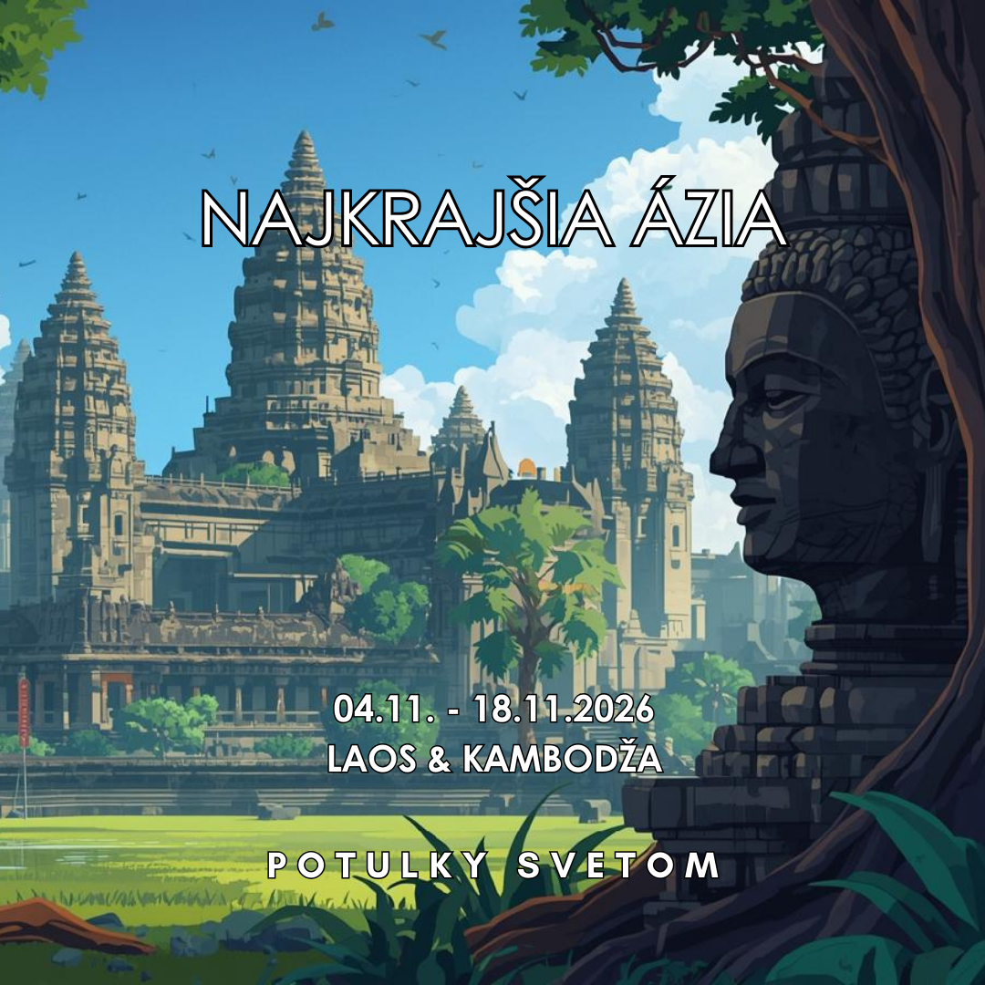 Najkrajšia Ázia - Laos a Kambodža