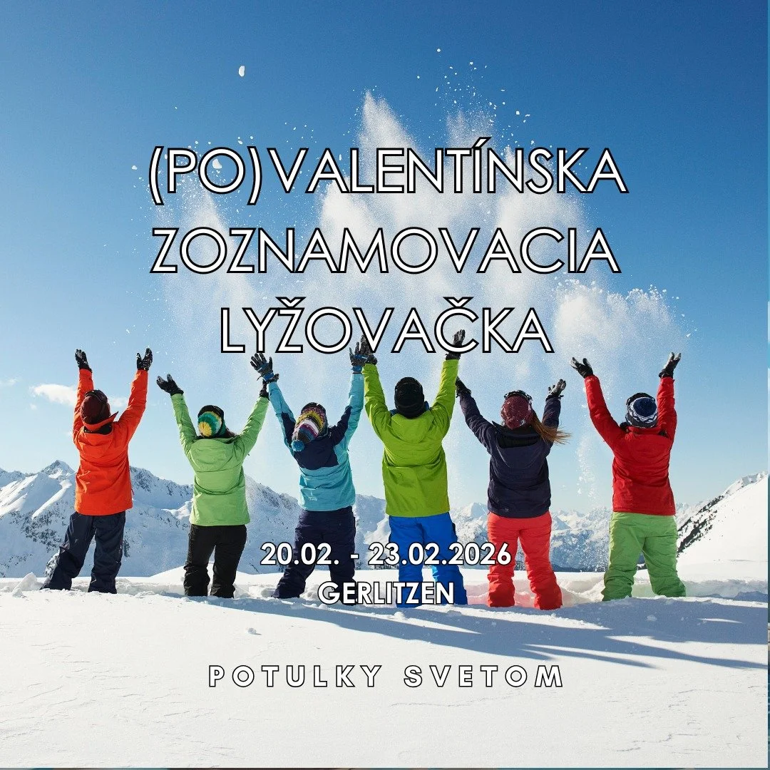 Zoznamovacia lyžovačka :)
Pre viac info: www.potulky-svetom.eu