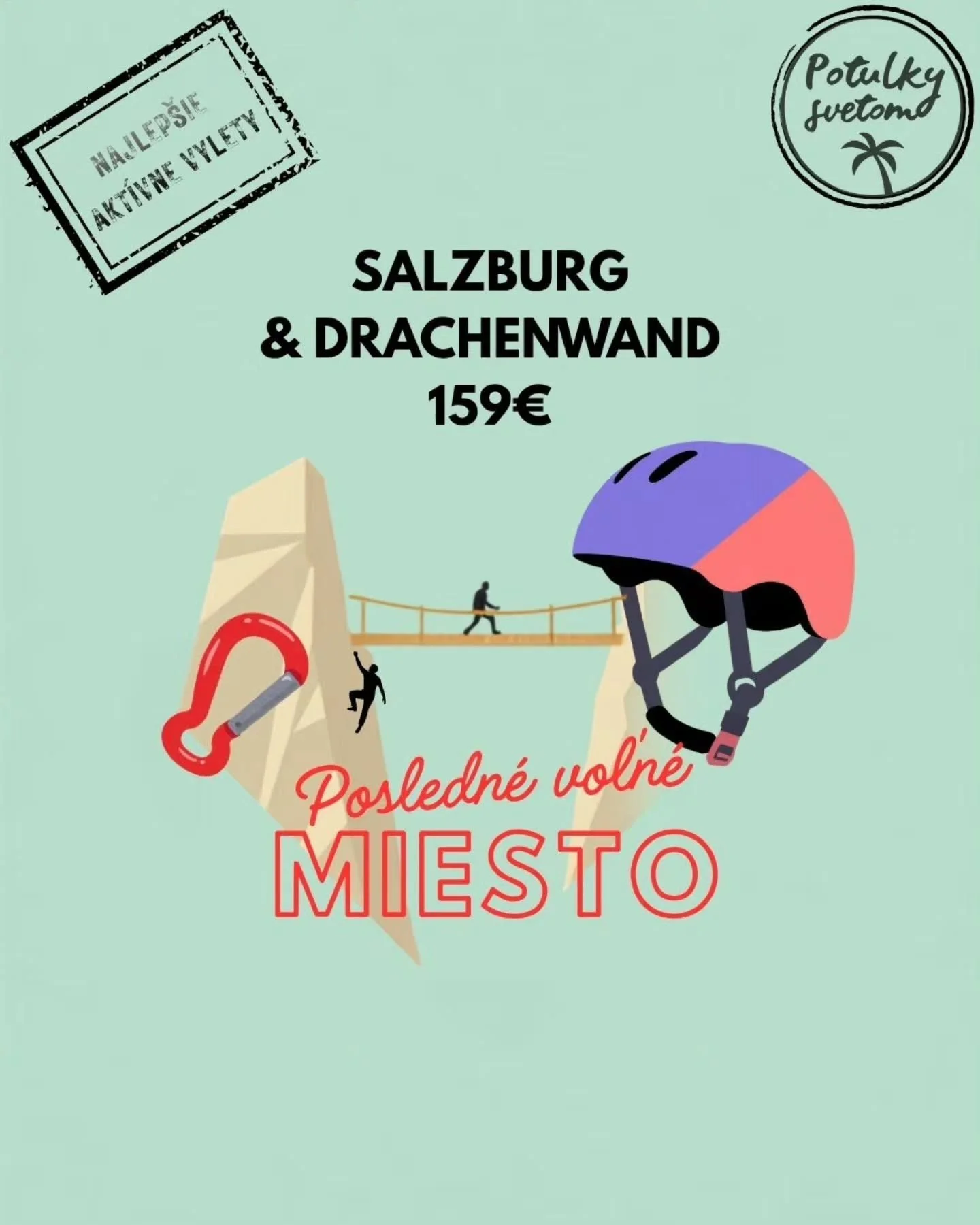Poď s nami do Salzburgu a na ferratu Drachenwand už tento v&iacute;kend 05.09. - 06.09.

Viac info na na&scaron;om webe