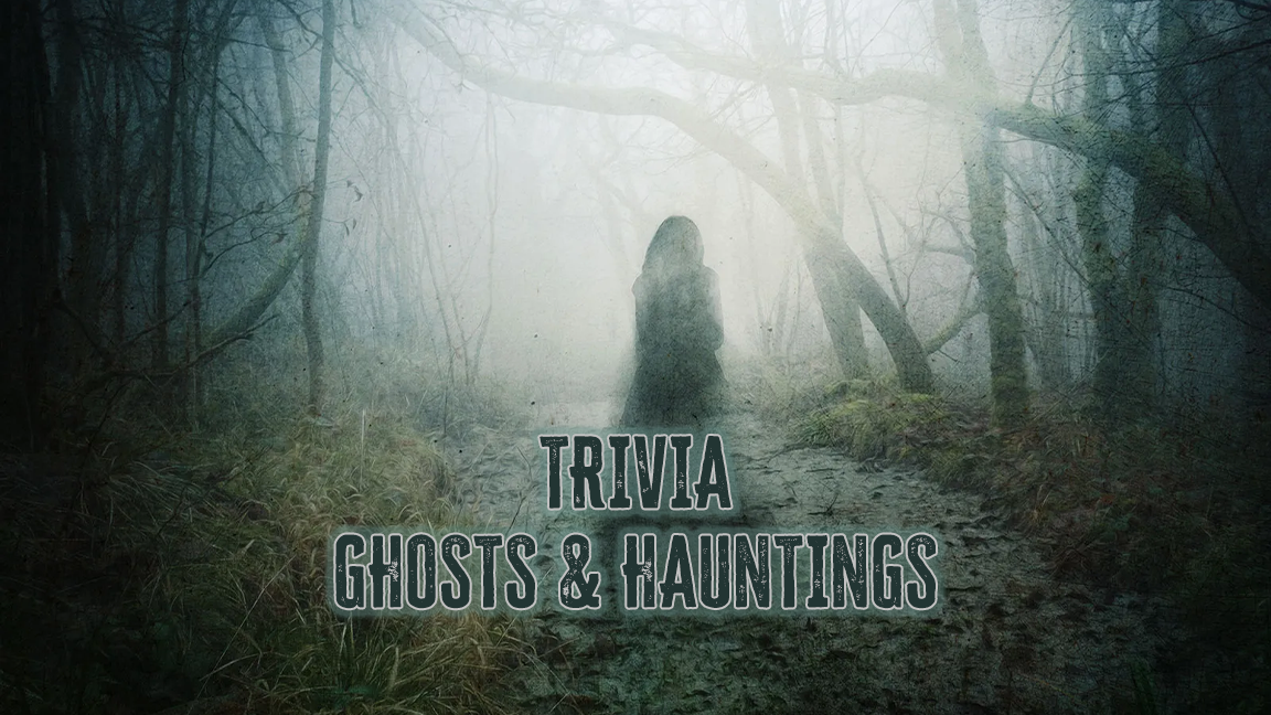 Trivia Night: Ghosts &amp; Haunts