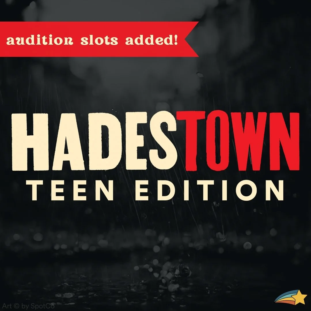 Audition slots have been added for Hadestown: Teen Edition! If you haven&rsquo;t signed up yet, be sure to grab one before they&rsquo;re gone! 

Can&rsquo;t make it? Submit your virtual audition by November 21st to be considered.