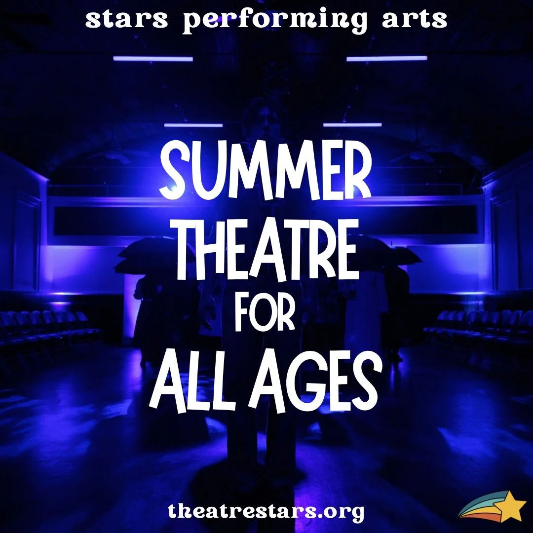 Summer is just around the corner- is a theatre program part of your plans? 

STARS Performing Arts is offering summer theatre programming for all ages!