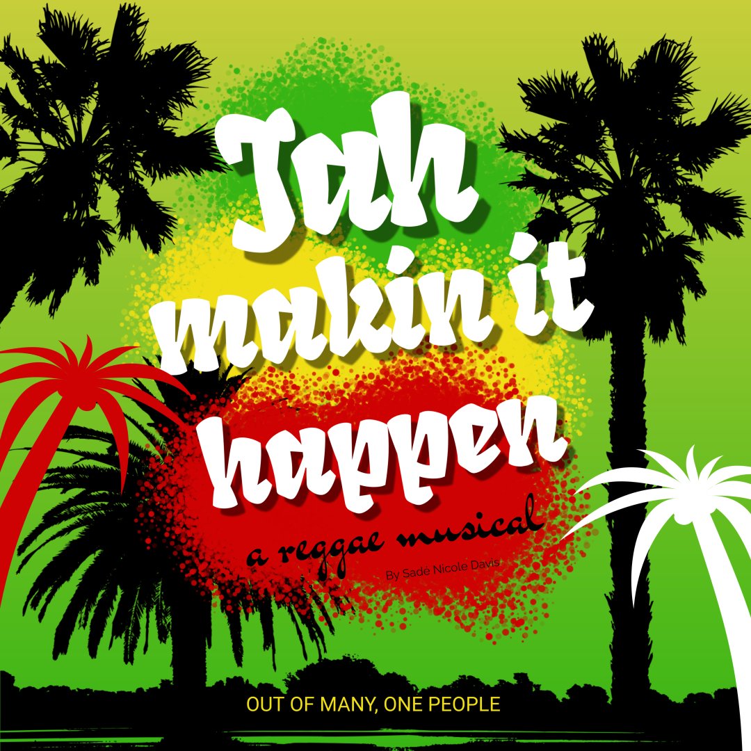Jah makin it happen - A Reggae musical