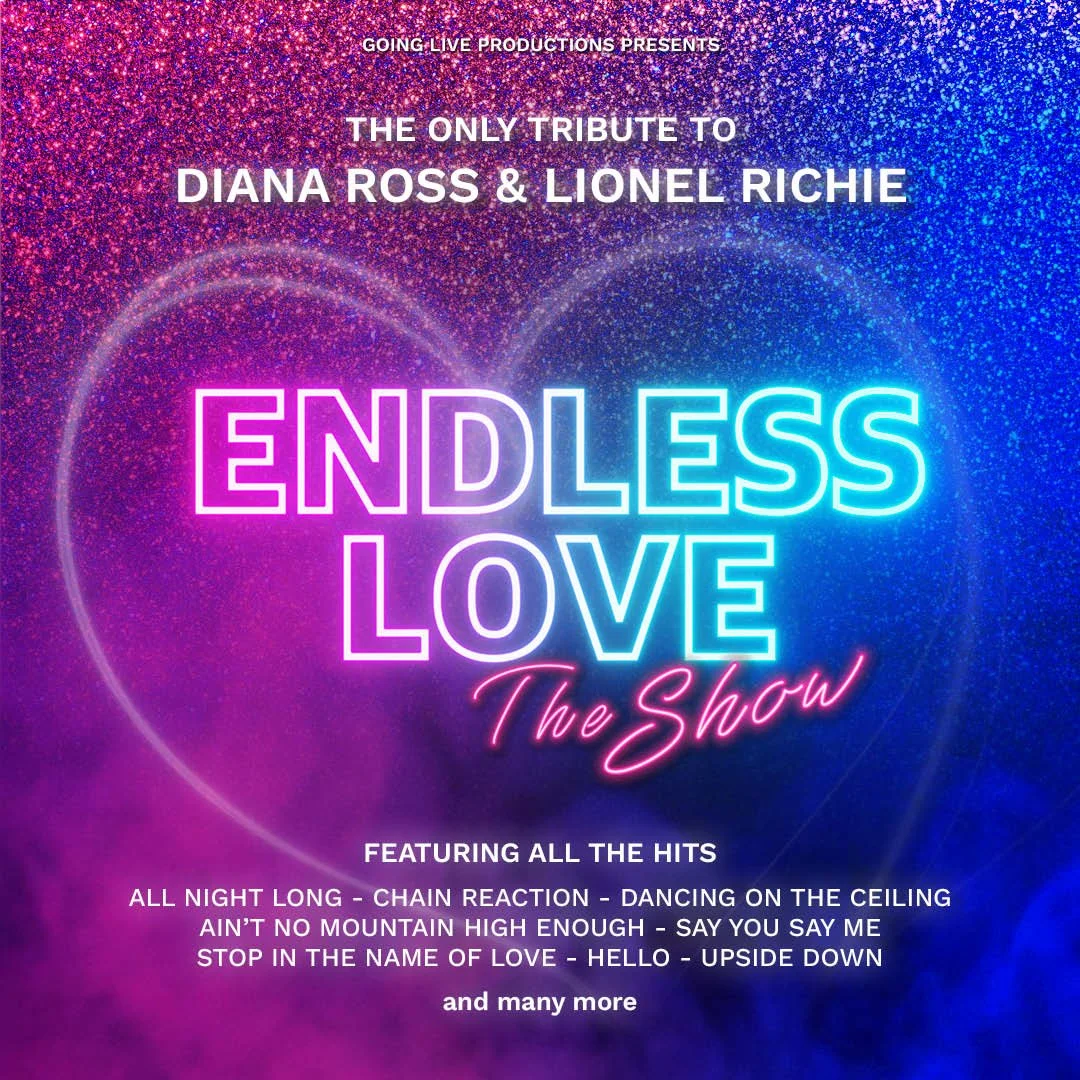 Endless Love the Show - A Tribute to Diana Ross & Lionel Richie