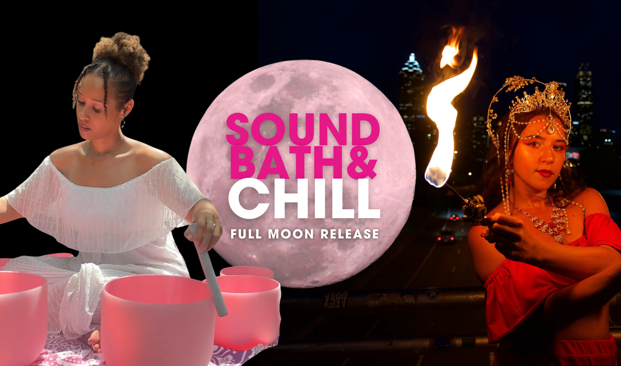 Sound Bath &amp; Chill: Full Moon Release