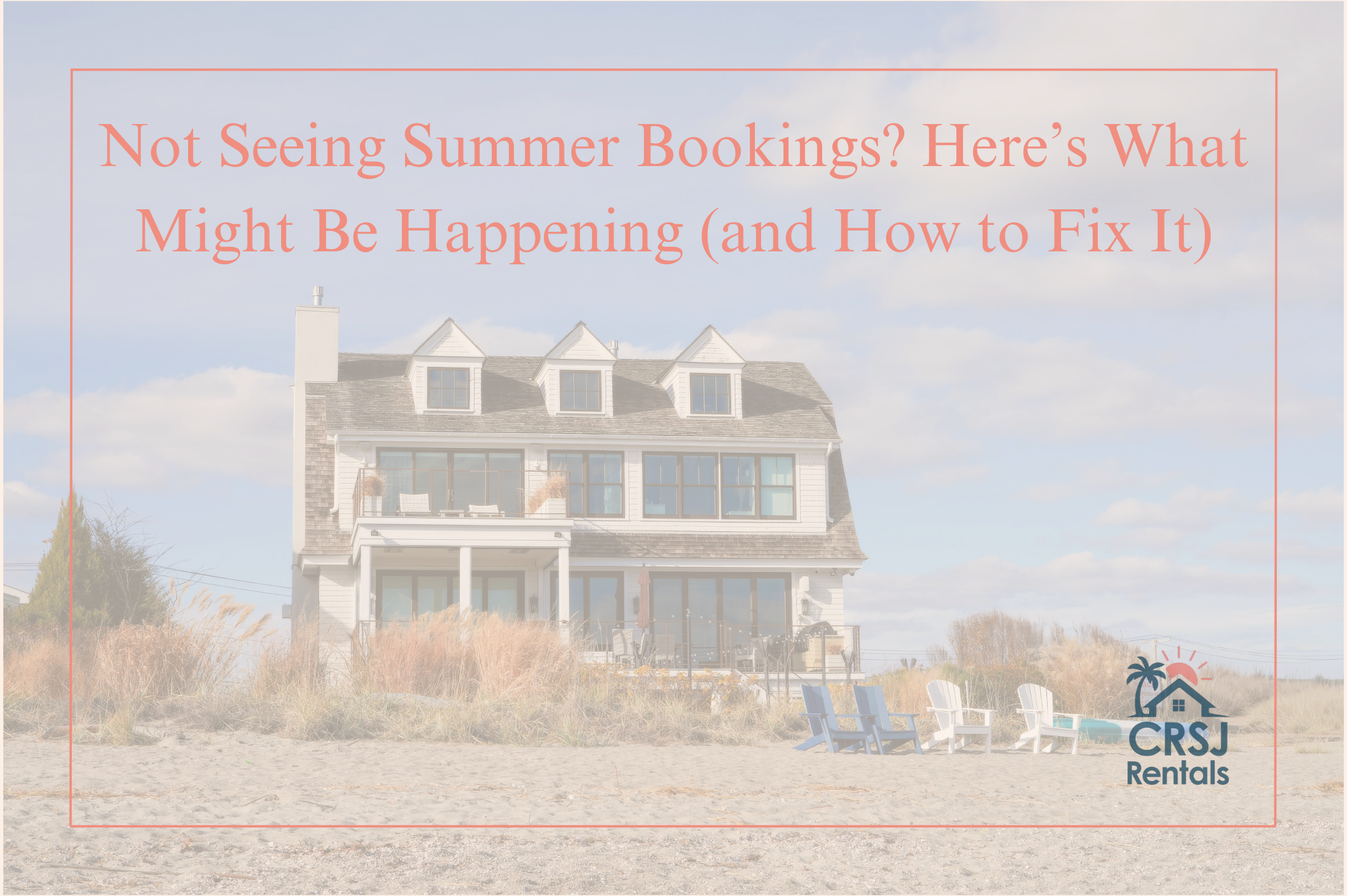 Not Seeing Bookings for Summer on Topsail? Here’s What Might Be Happening (and How to Fix It)