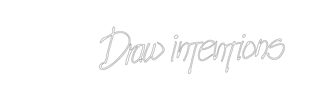 Draw intentions.