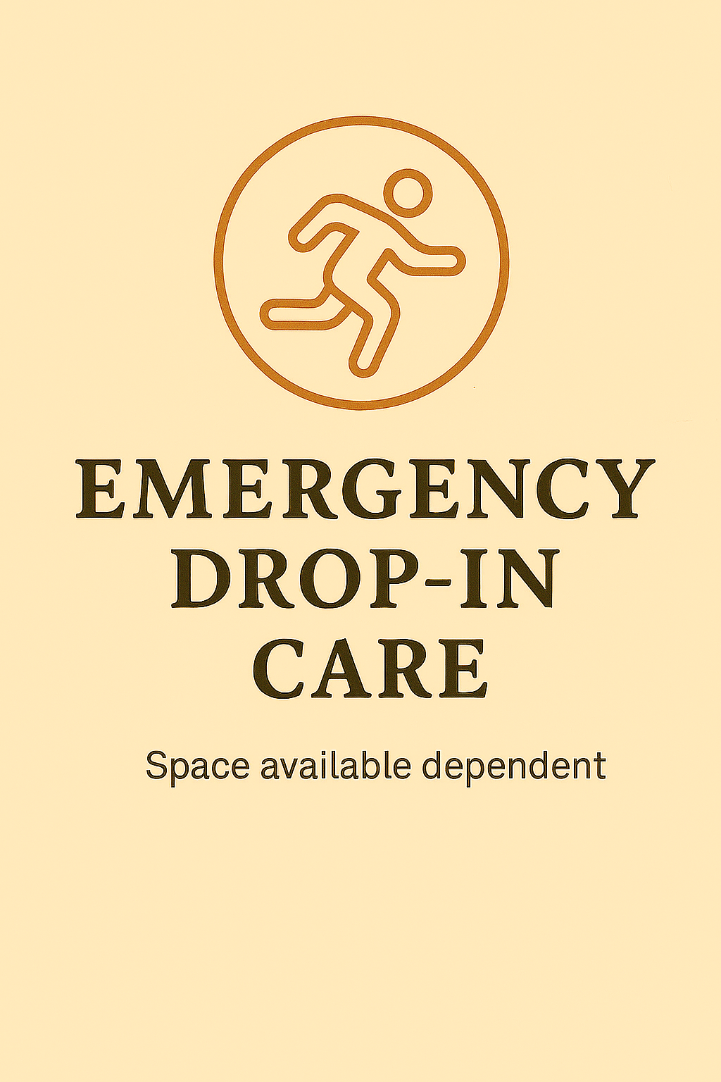 Sign for emergency drop-in care with a running figure icon and text indicating space available dependent.