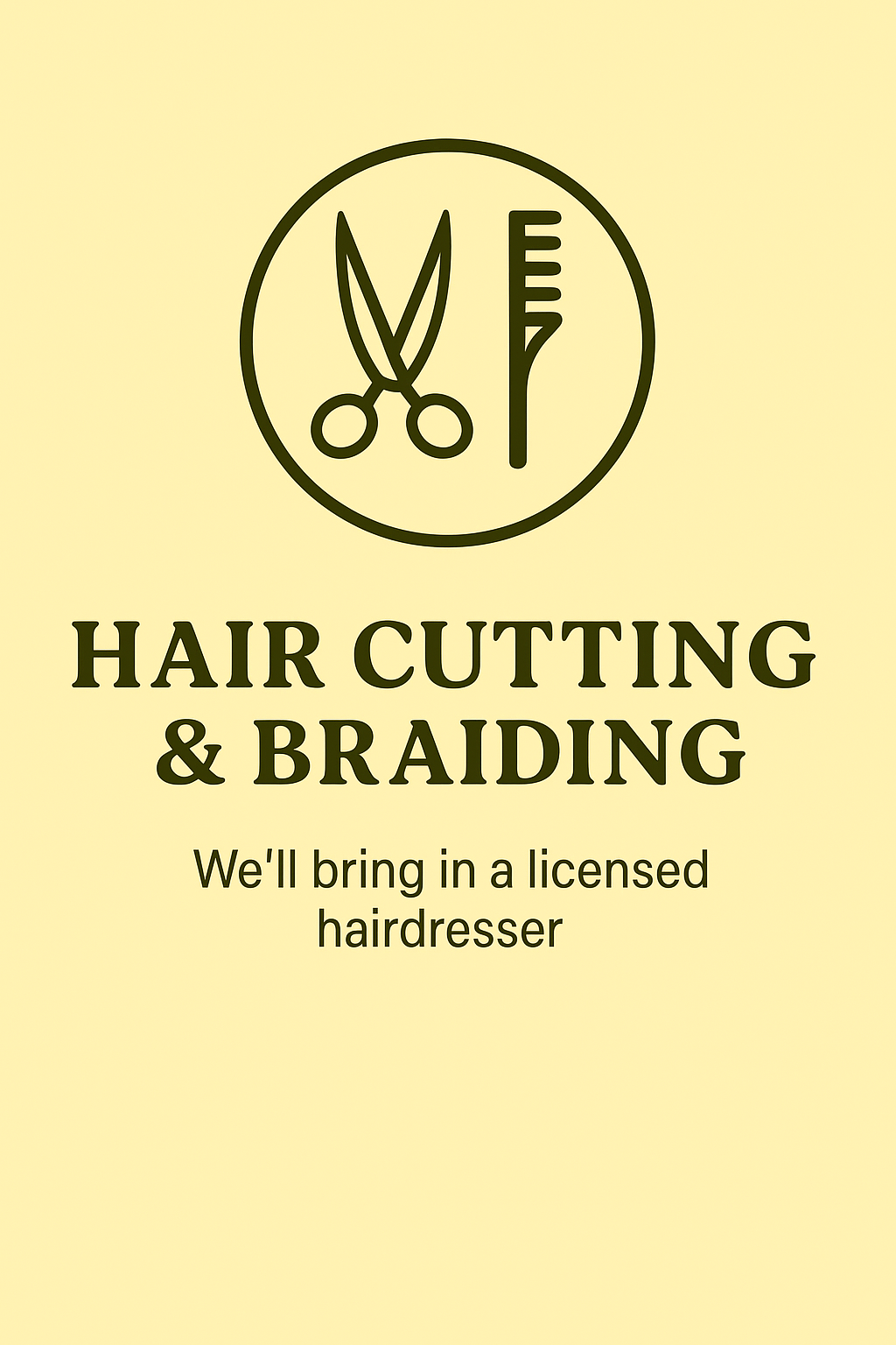 Sign for hair cutting and braiding services with scissors and comb icons, mentioning bringing in a licensed hairdresser.