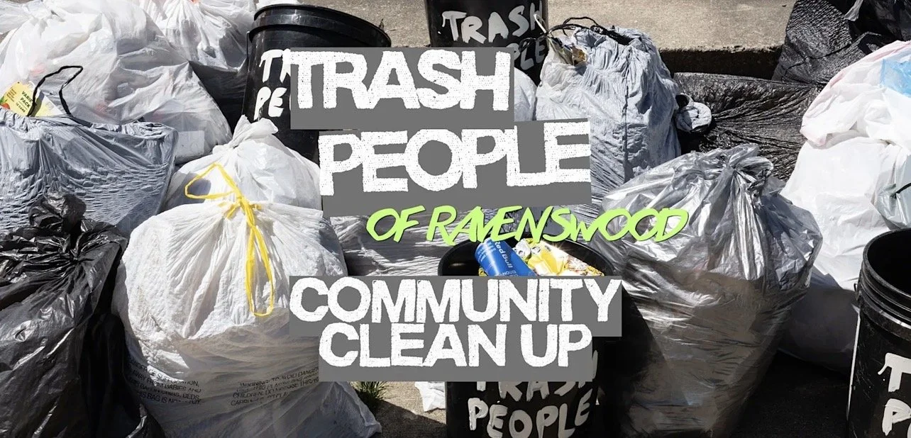 Trash People of Ravenswood: Community Clean-Up!