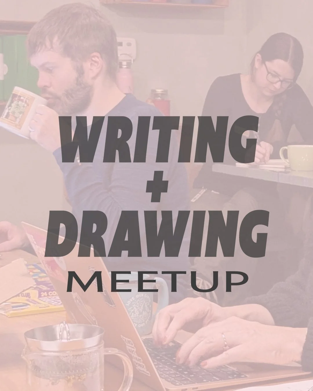 Writing + Drawing Meetup