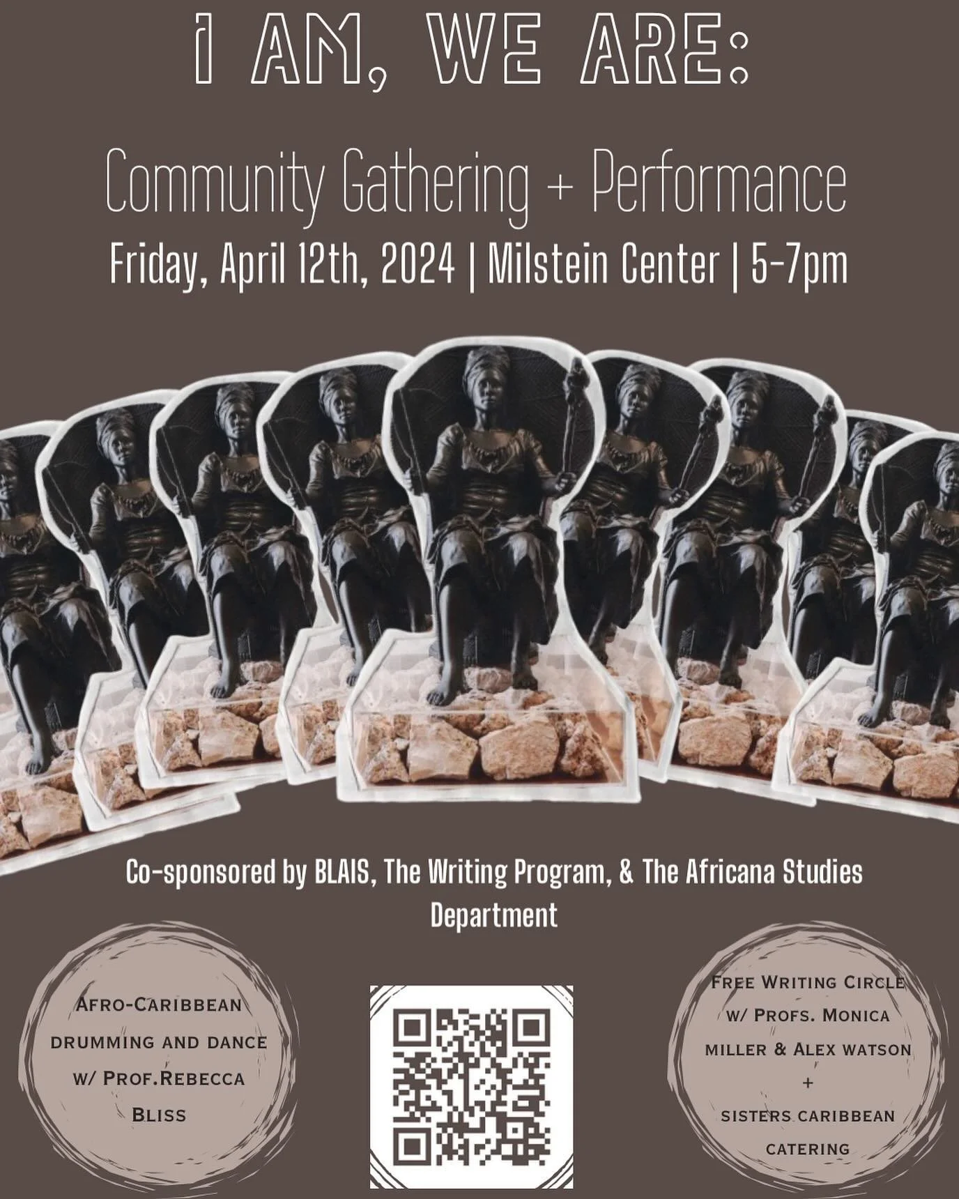 🗯️📆Join us!! Friday, April 12th at the Milstein center for I AM, WE ARE: A Community Gathering and Performance
🎶✨📝Come be present for an Afro-Caribbean drumming and dance with Prof. Rebecca Bliss and a free writing circle with professors Monica M