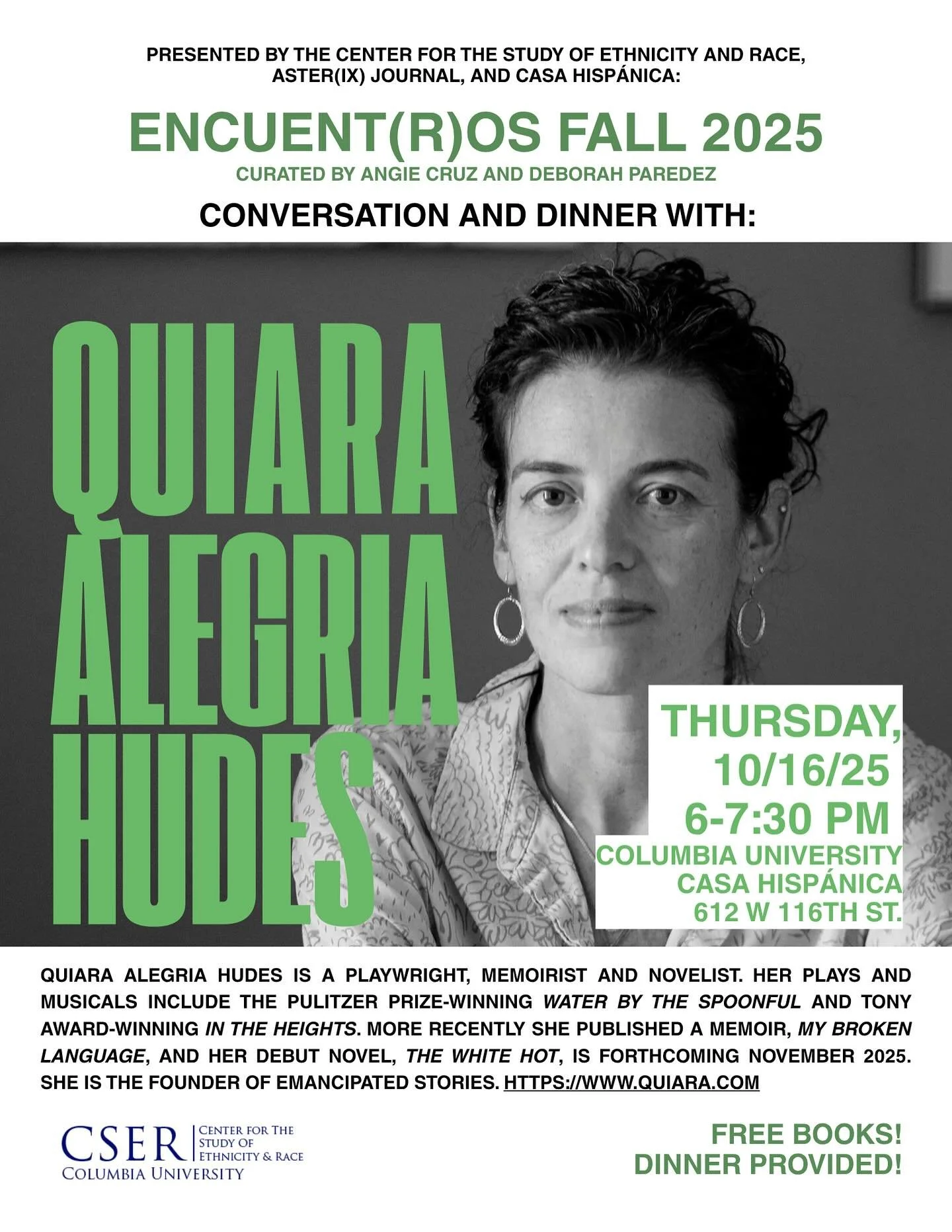 Happening Thursday, October 16th📆🌟
Join us at Casa Hisp&aacute;nica for a conversation and dinner with Quiara Alegria Hudes! Presented by the Center for the Studies of Ethnicity and Race Aster(ix) Journal, and Casa Hisp&aacute;nica (and co-sponsore