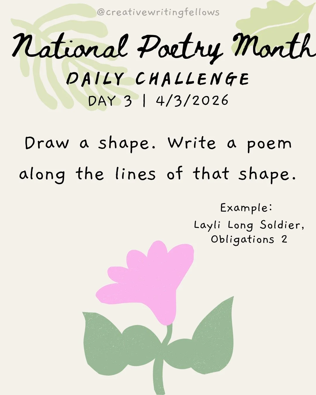 #NationalPoetryMonthChallenge 🌷🖊️Day 3:
Draw a shape. Write a poem along the lines of that shape 🟪
Want inspiration? See Layli Long Soldier's poem, Obligations 2

Missed a day? Follow along on our website, 🔗 in bio!