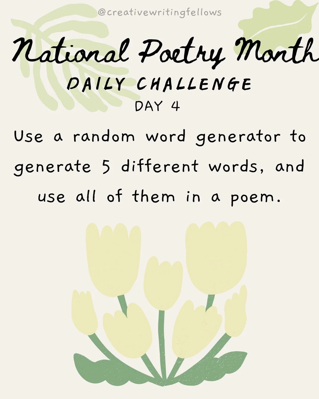 #NationalPoetryMonthChallenge 🌷🖊️ weekend edition! 
-
Day 4 - Saturday:
Use a random word generator to generate 5 different words, and use al of them in a poem🌀🦋
-
Day 5 - Sunday:
Go on a walk and write what you find.🌱

Missed a day? Follow alon