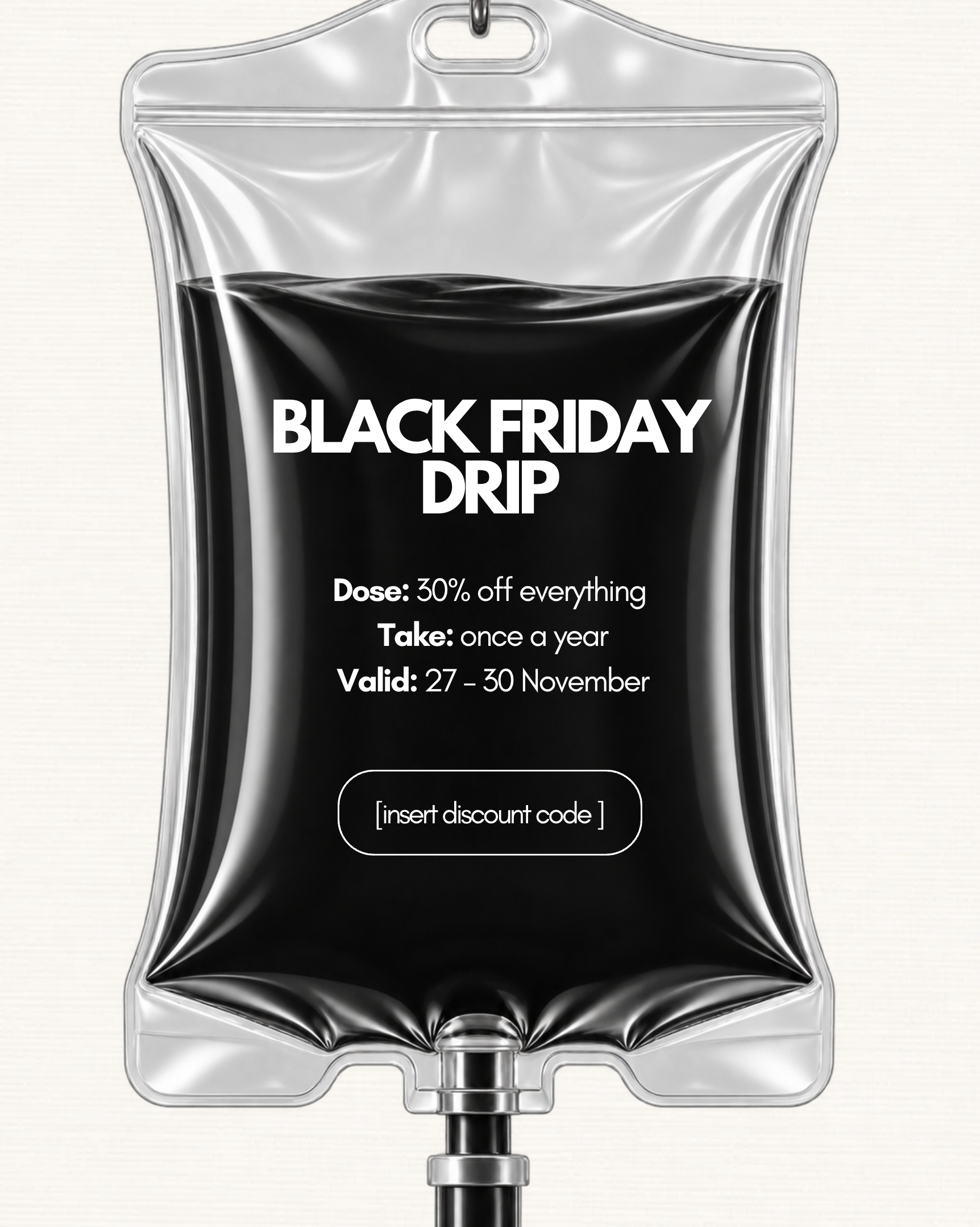 Black Friday drip Canva template: IV bag with the sale dose and discount code