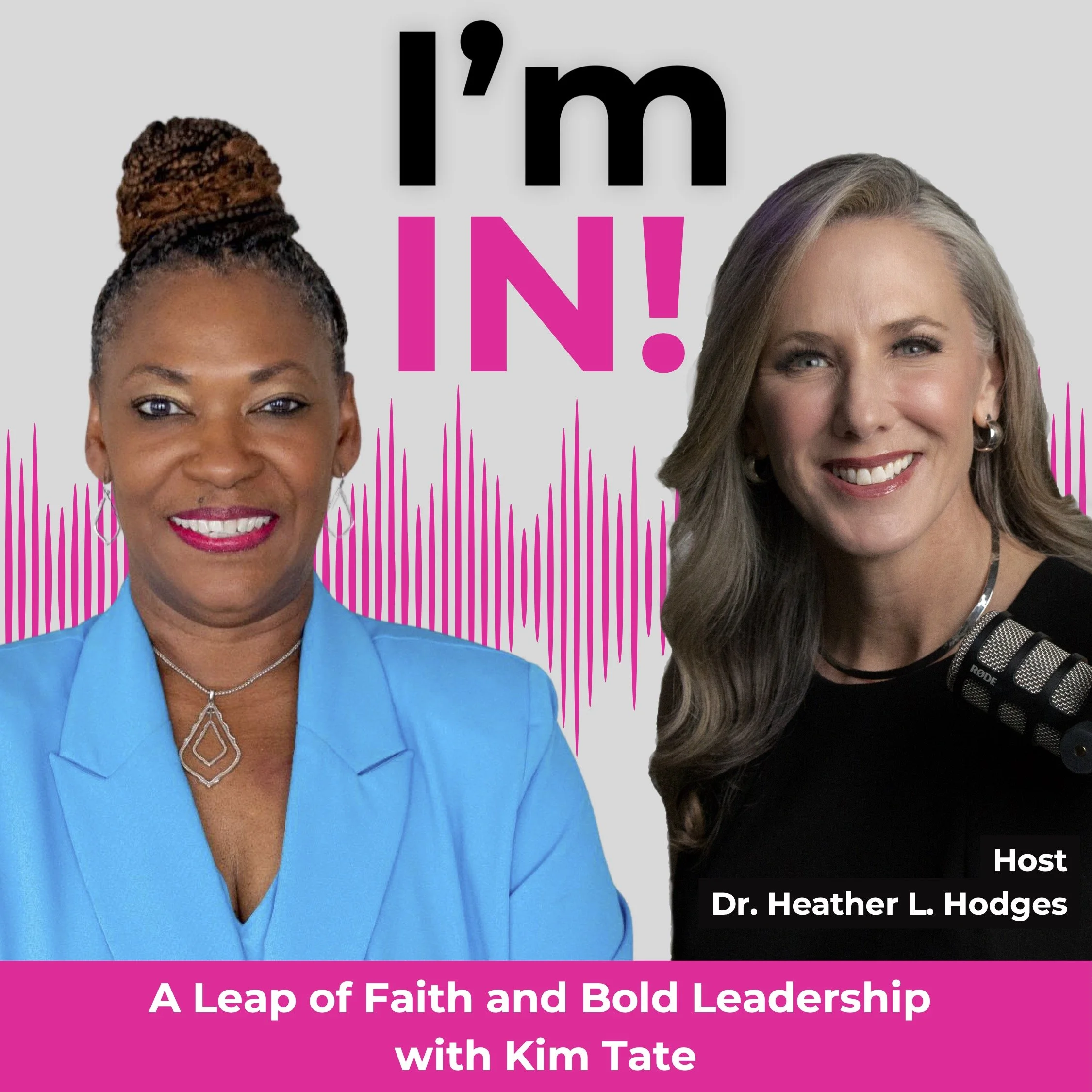 #29: A Leap of Faith and Bold Leadership with Kim Tate