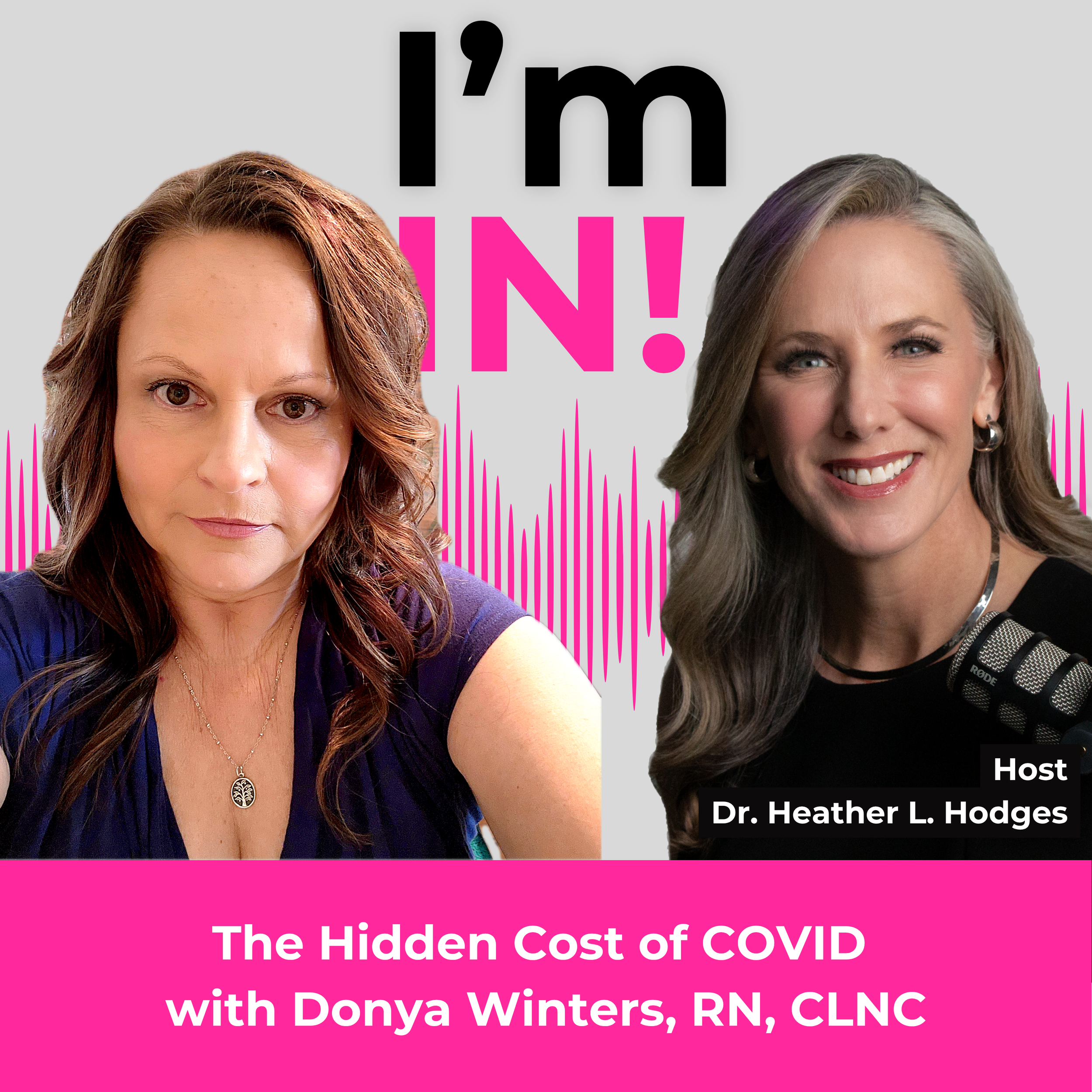 #34: The Hidden Cost of COVID with Donya Winters, RN, CLNC