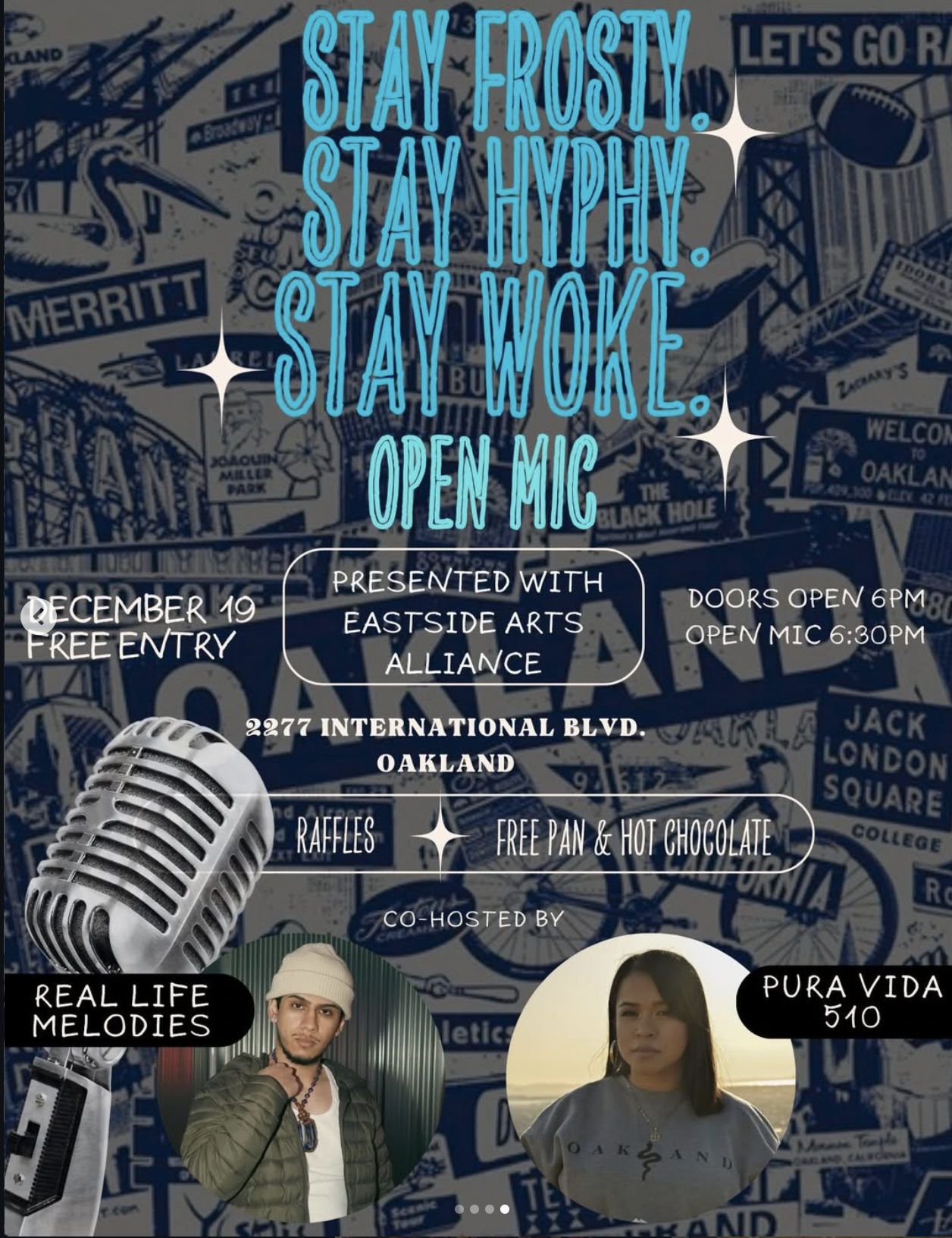 Stay Frosty. Stay Hyphy. Stay Woke. Open Mic
