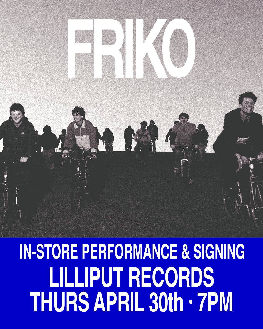Friko In-Store & Signing