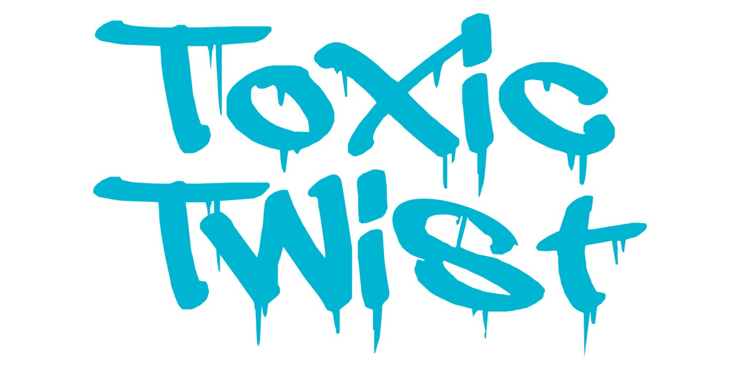 Toxic Twist 