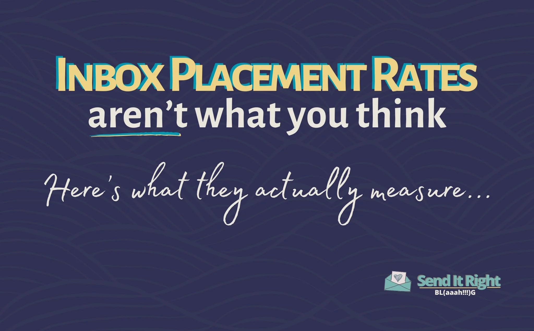 Inbox Placement Rates Explained: What They Actually Measure