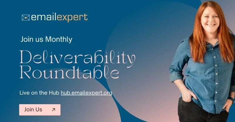 Deliverability Roundtable, hosted by emailexpert (July 2026)