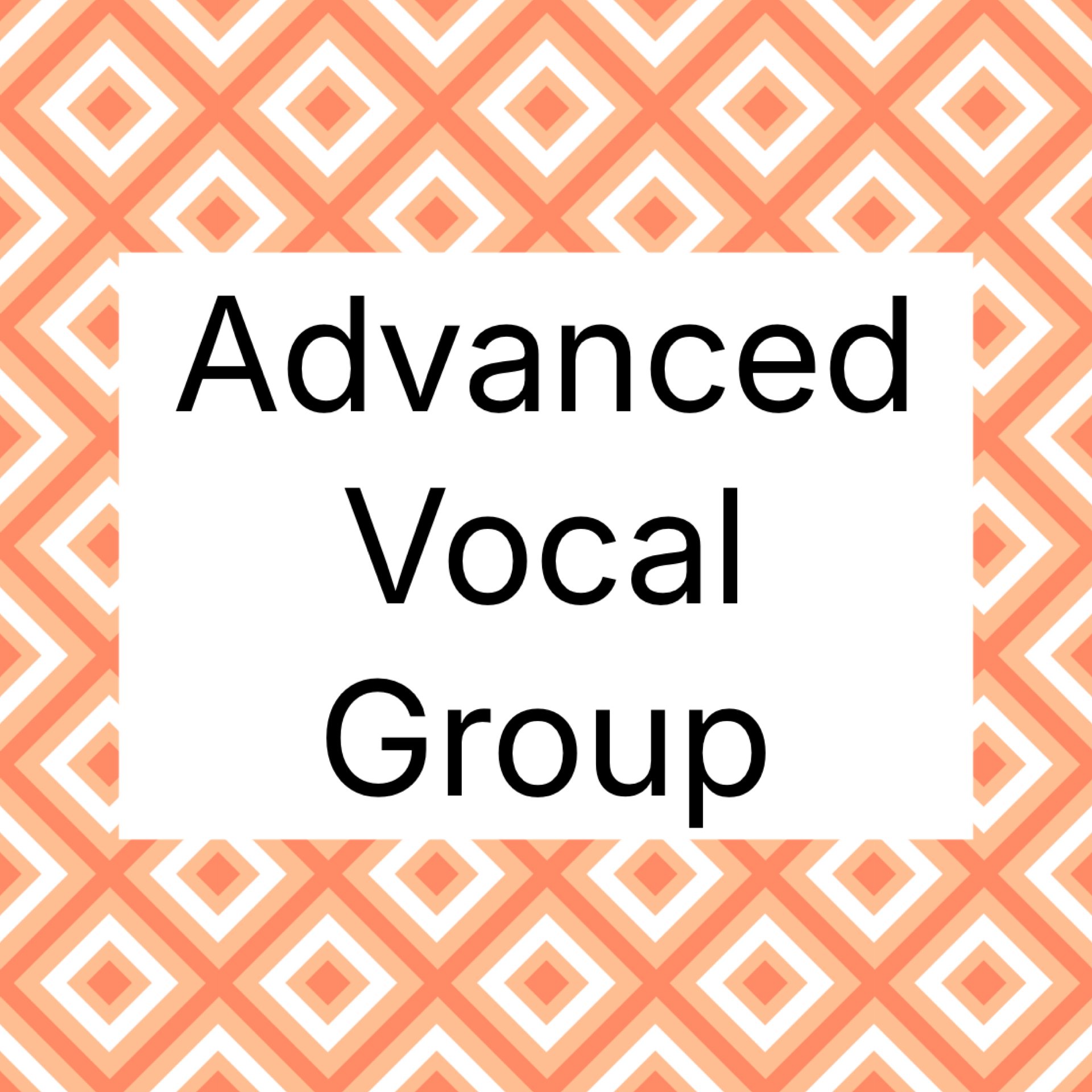Advanced Vocal Group