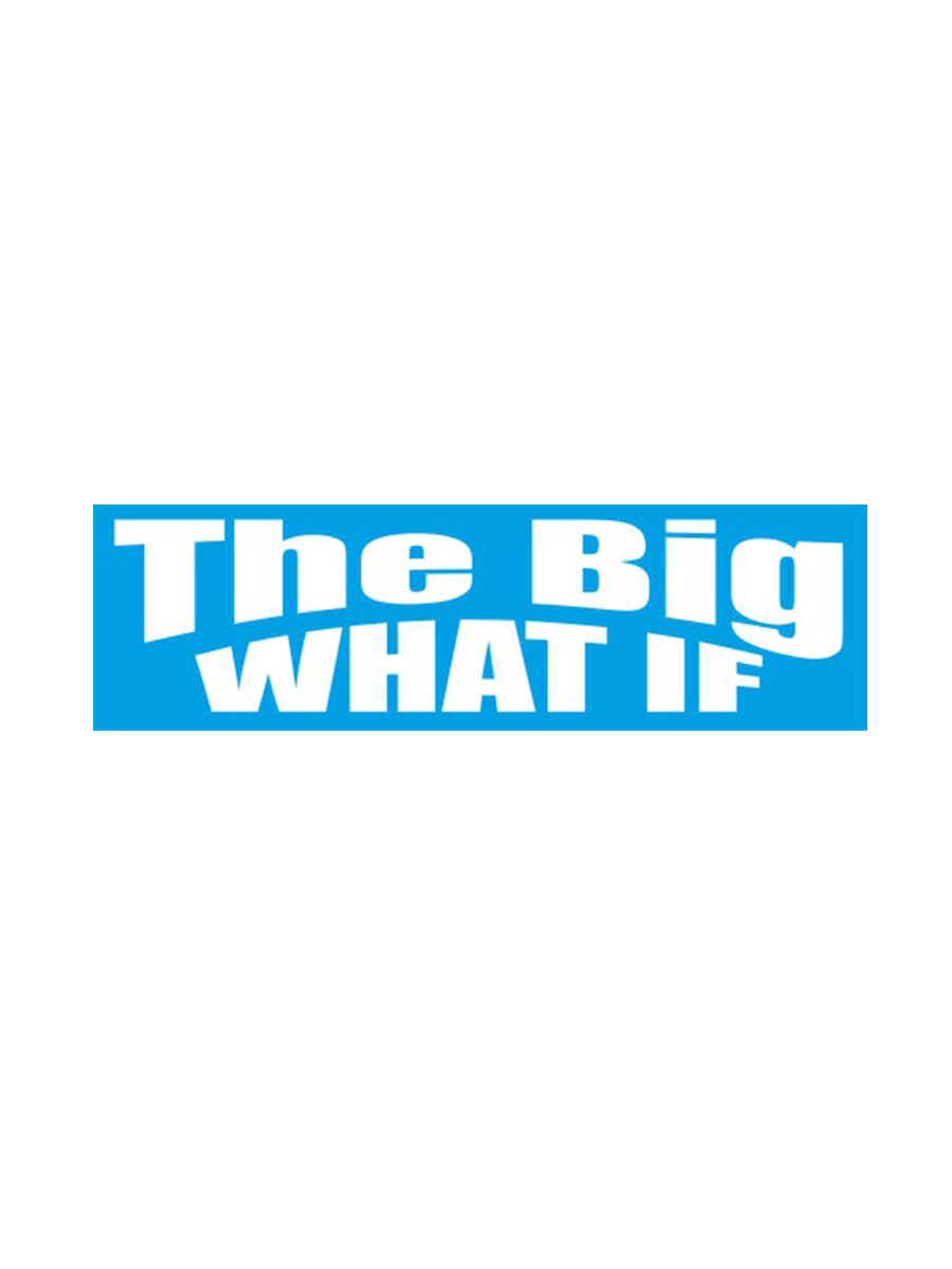 thebigwhatif.png