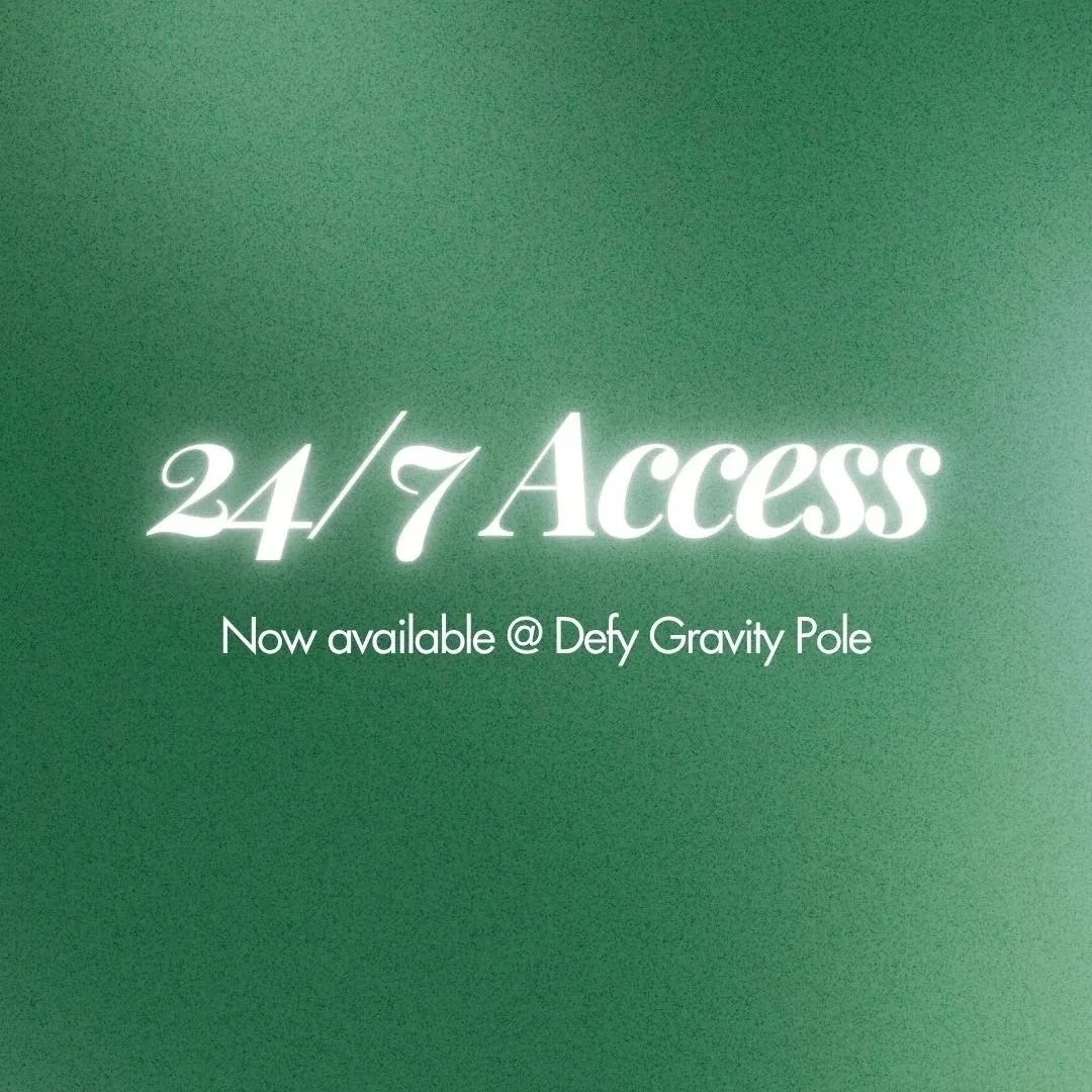 Green background with white text stating 24/7 Access, now available at Defy Gravity Pole.