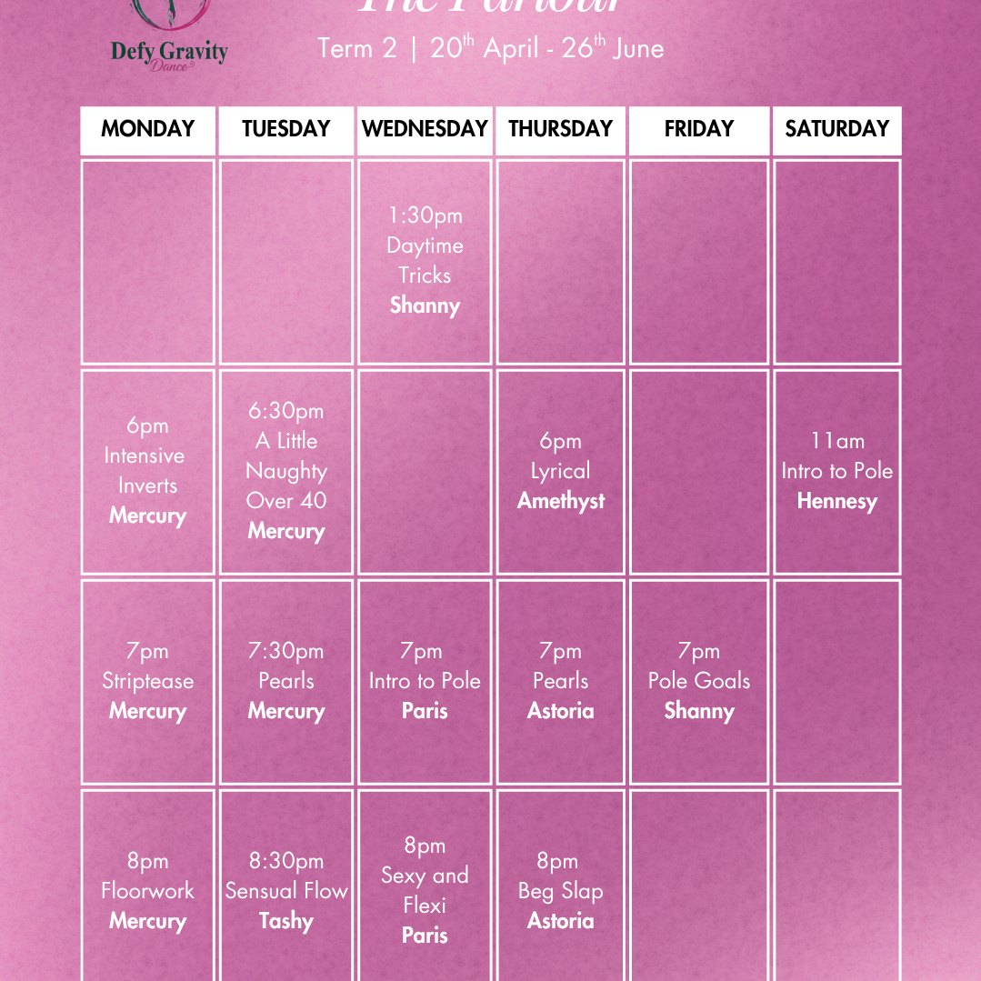 Schedule of dance classes at Defy Gravity Dance, for term 2 from April 20 to June 26, showing days, times, and class details for various dance styles.