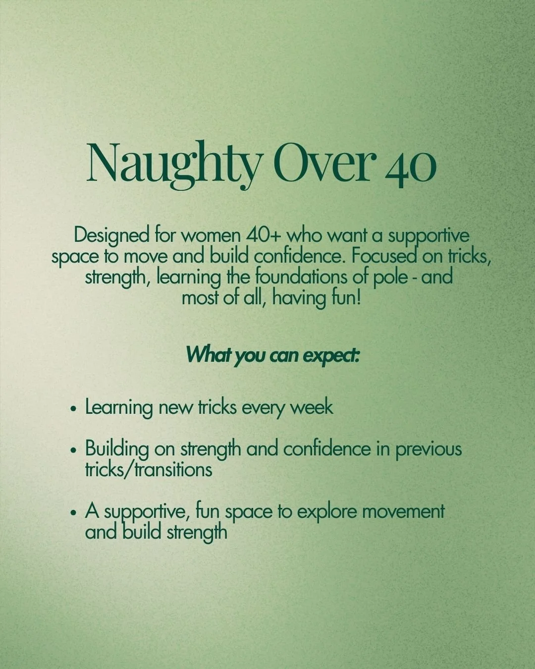 A flyer for a fitness program called 'Naughty Over 40' targeting women 40+ that promotes tricks, strength, confidence, fun, and a supportive space for movement and building strength, with weekly new tricks and confidence-building transitions.