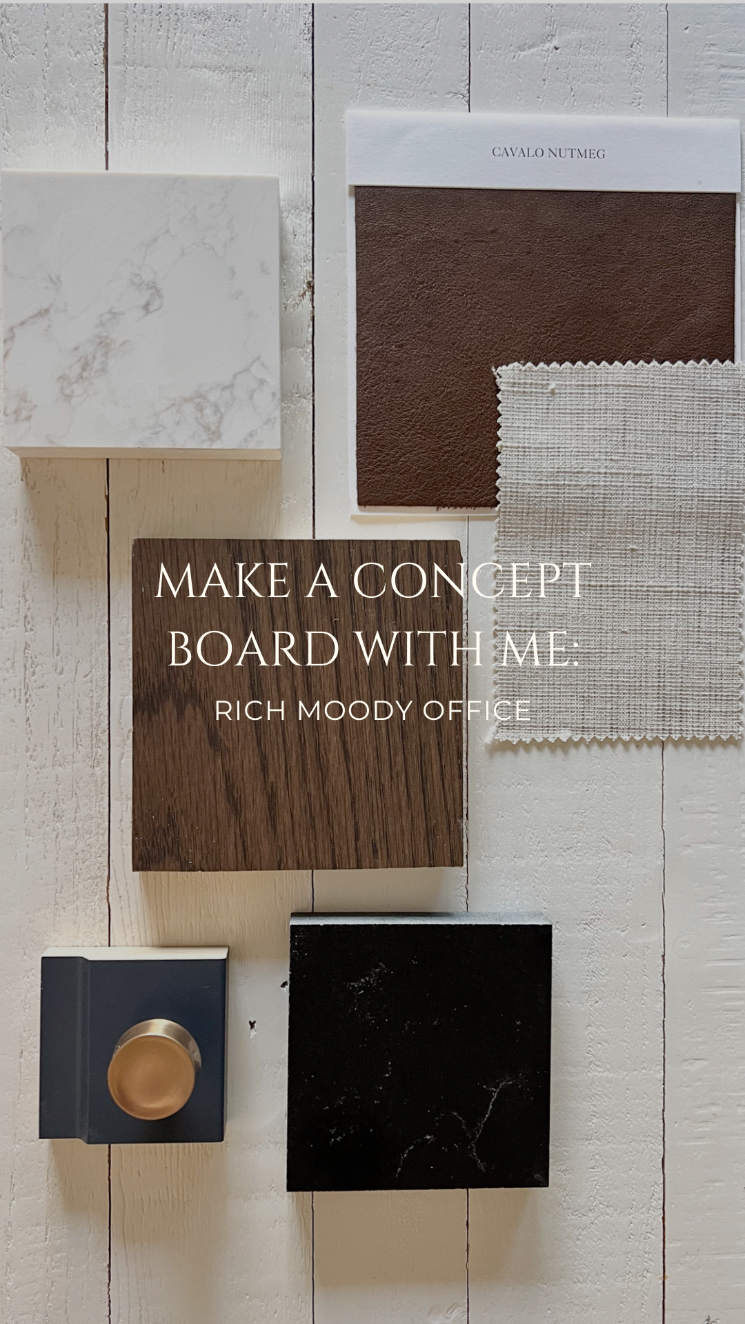 A flat lay of sample materials for interior design, including marble, leather, fabric, wood, black stone, and a color sample, with text overlay saying, 'Make a concept board with me. Rich Moody Office.'