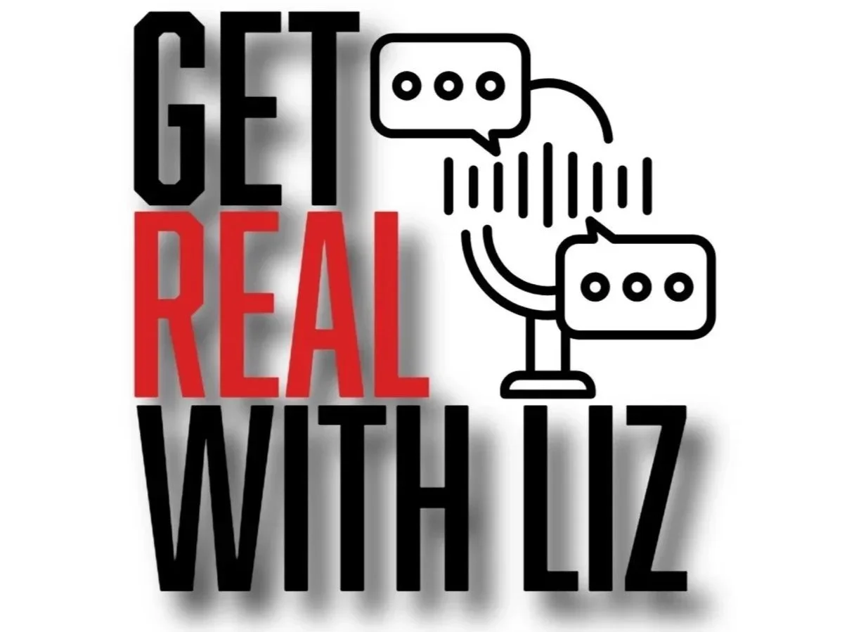 Podcast | Get Real with Liz (8.30.25)