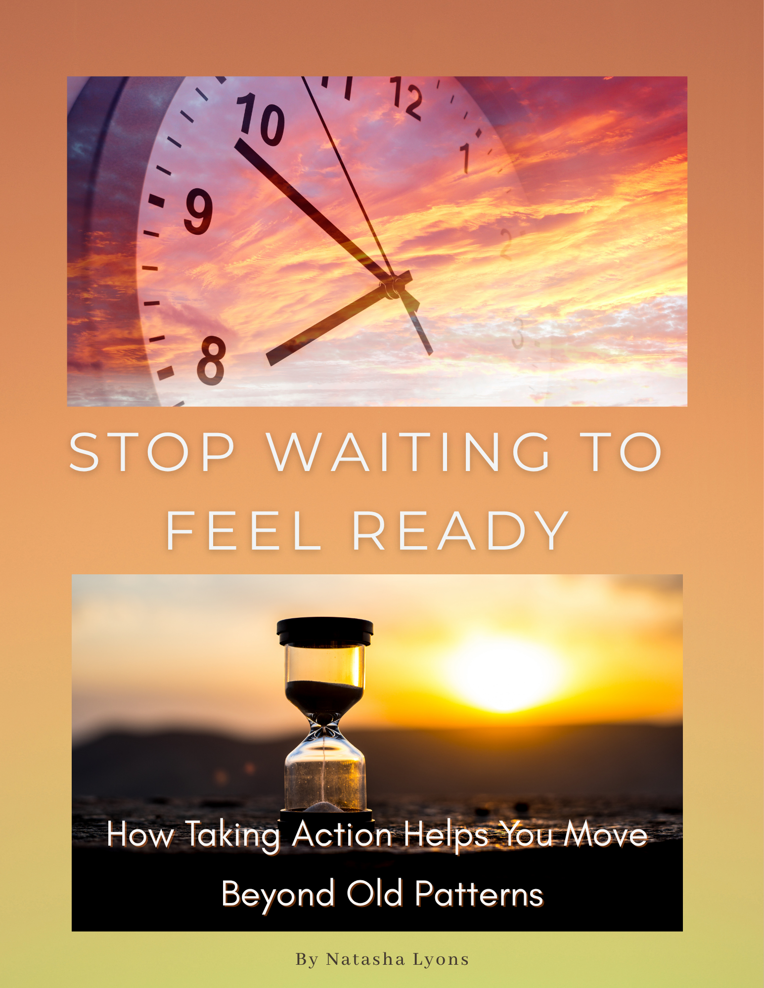 STOP WAITING TO FEEL READY