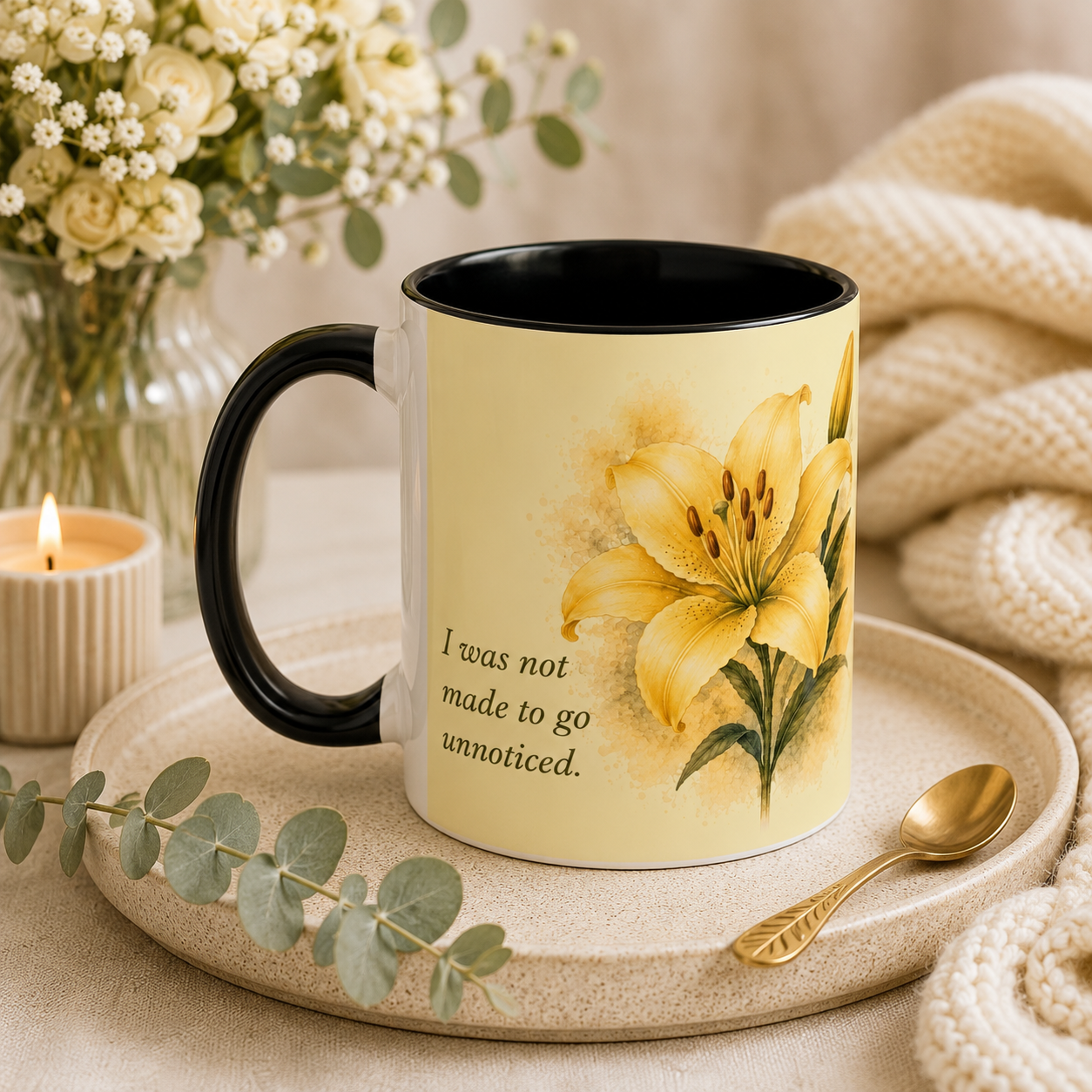 I Was Not Made to Go Unnoticed - Lily Affirmation Mug