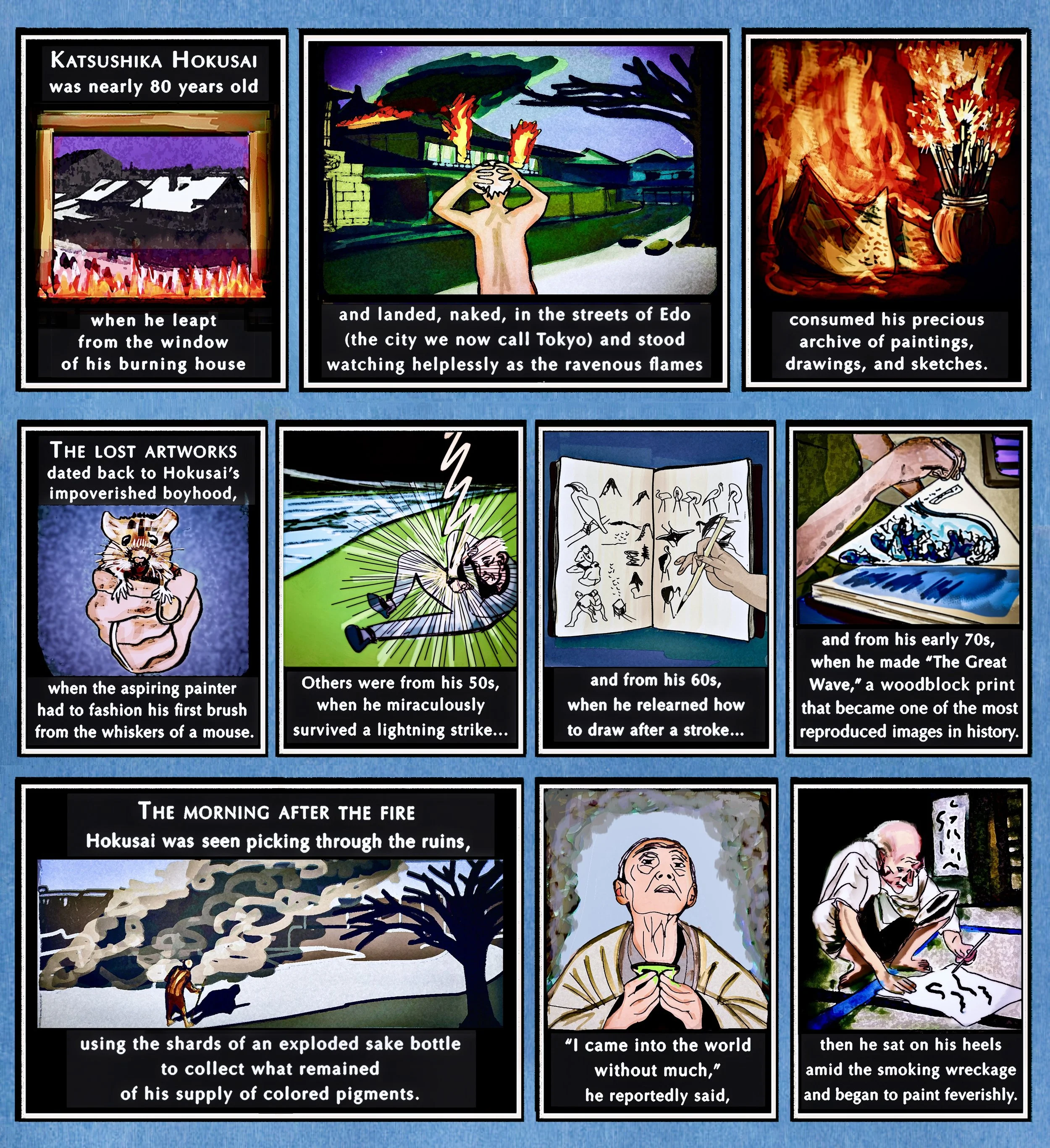 A ten panel cartoon about Hokusai, Japanese painter and printmaker, who survived a devastating fire and kept painting into his 80s.