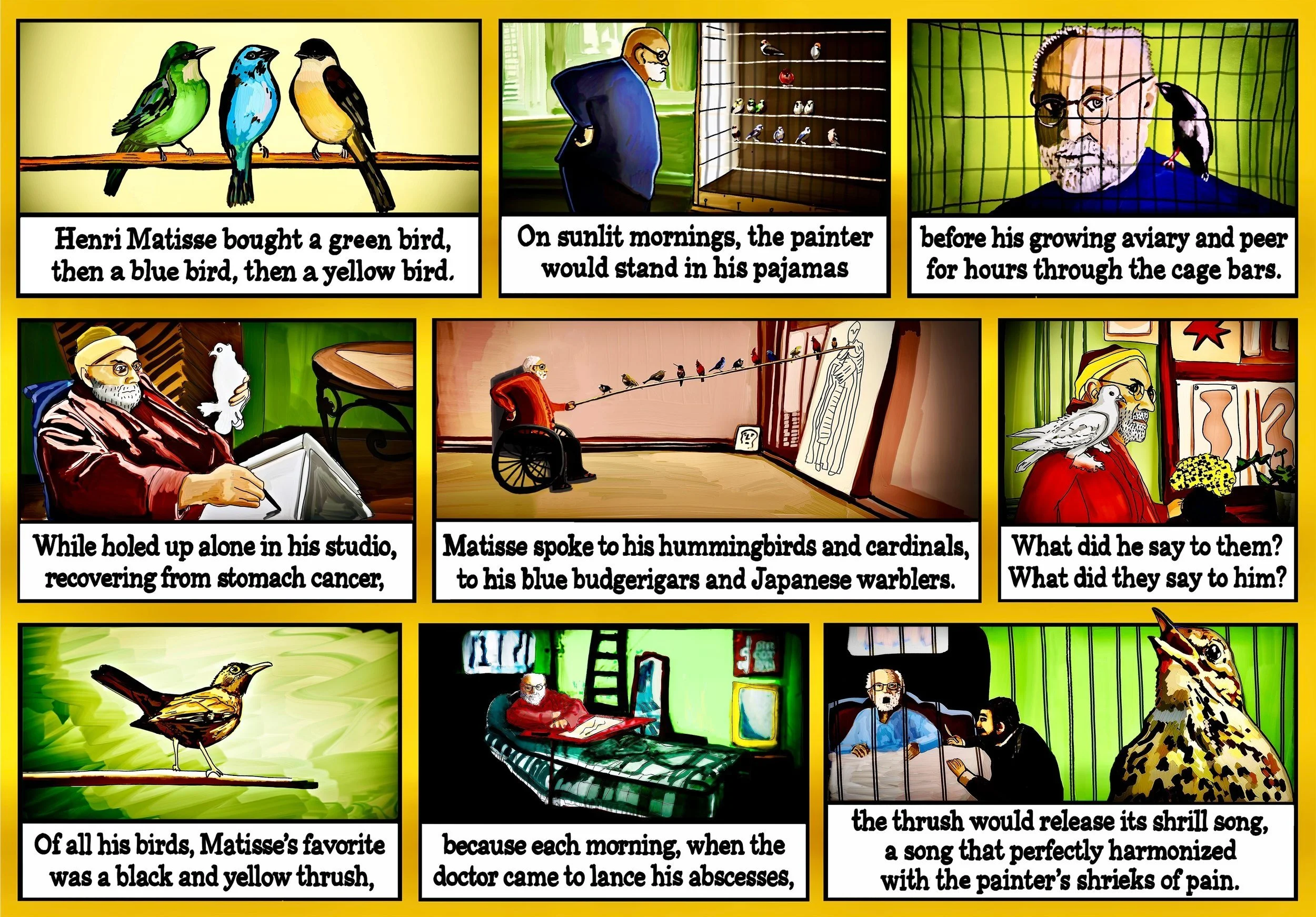 A cartoon about Henri Matisse who, while recovering from stomach cancer later in life, collected a large aviary of birds who kept him company.