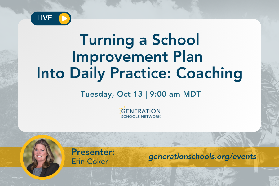 Turning a School Improvement Plan Into Daily Practice: Coaching & Implementation