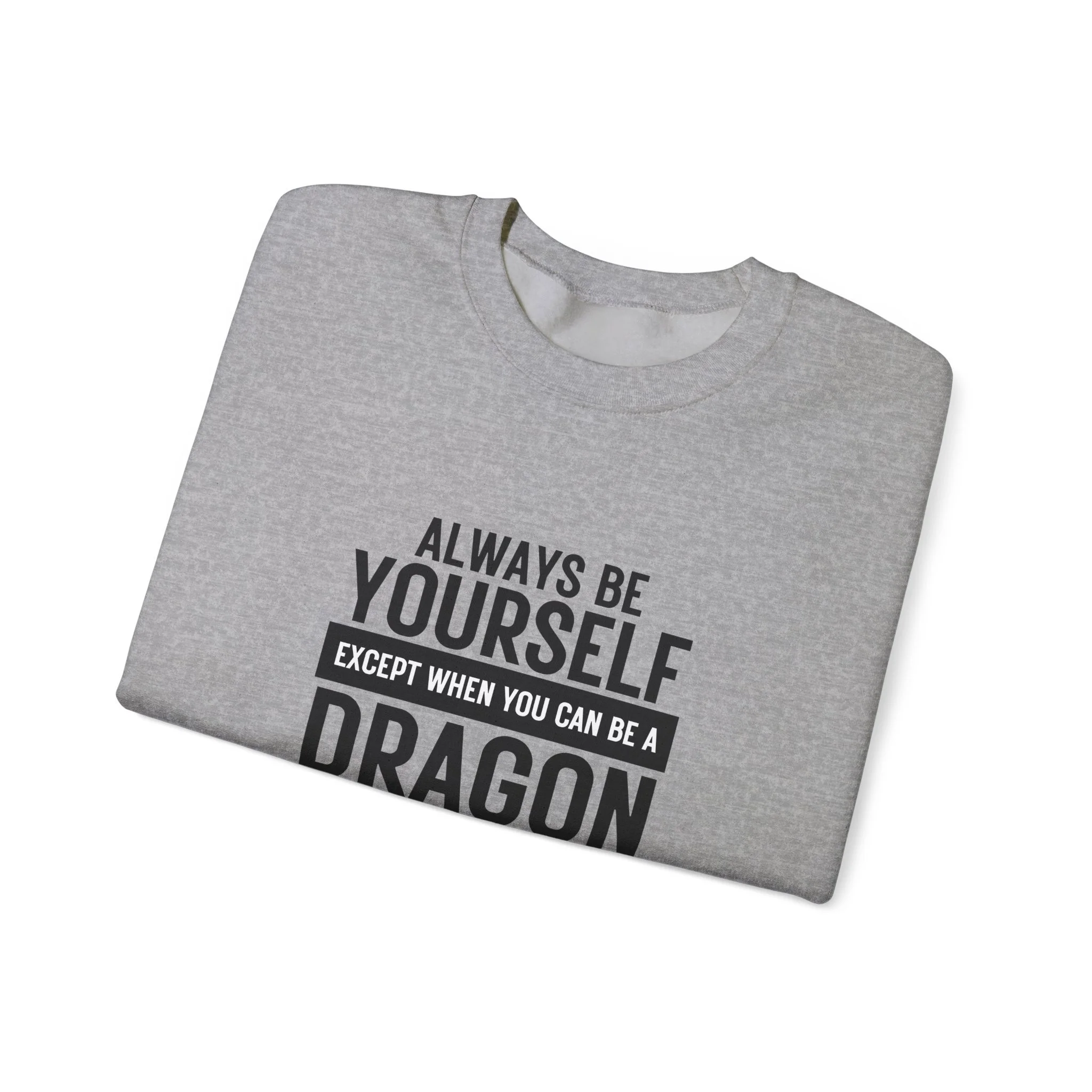 Folded sport gray unisex sweatshirt with black dragon quote text design.
