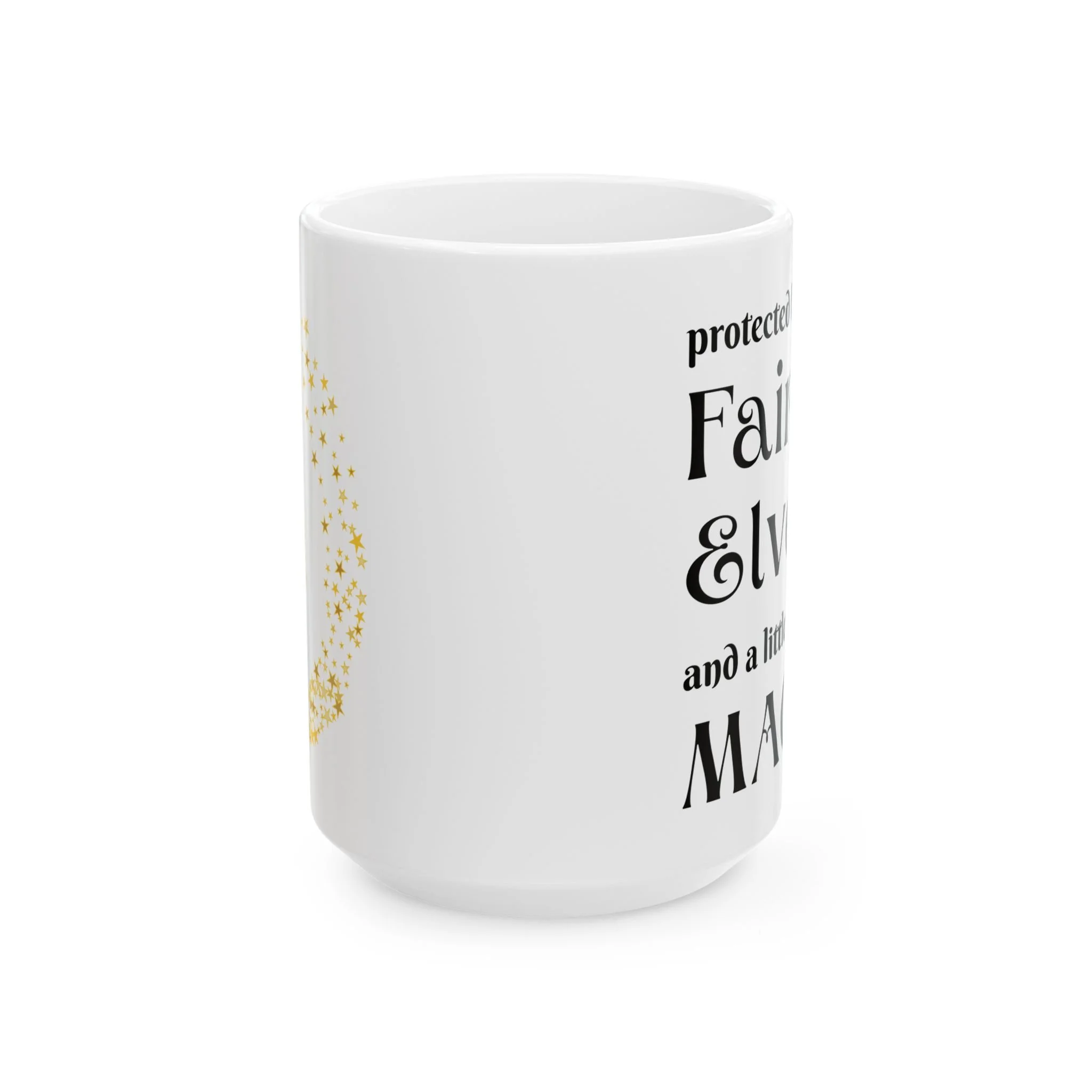 Back view of white fantasy mug showing continuation of protected by fairies elves magic quote wrapping around