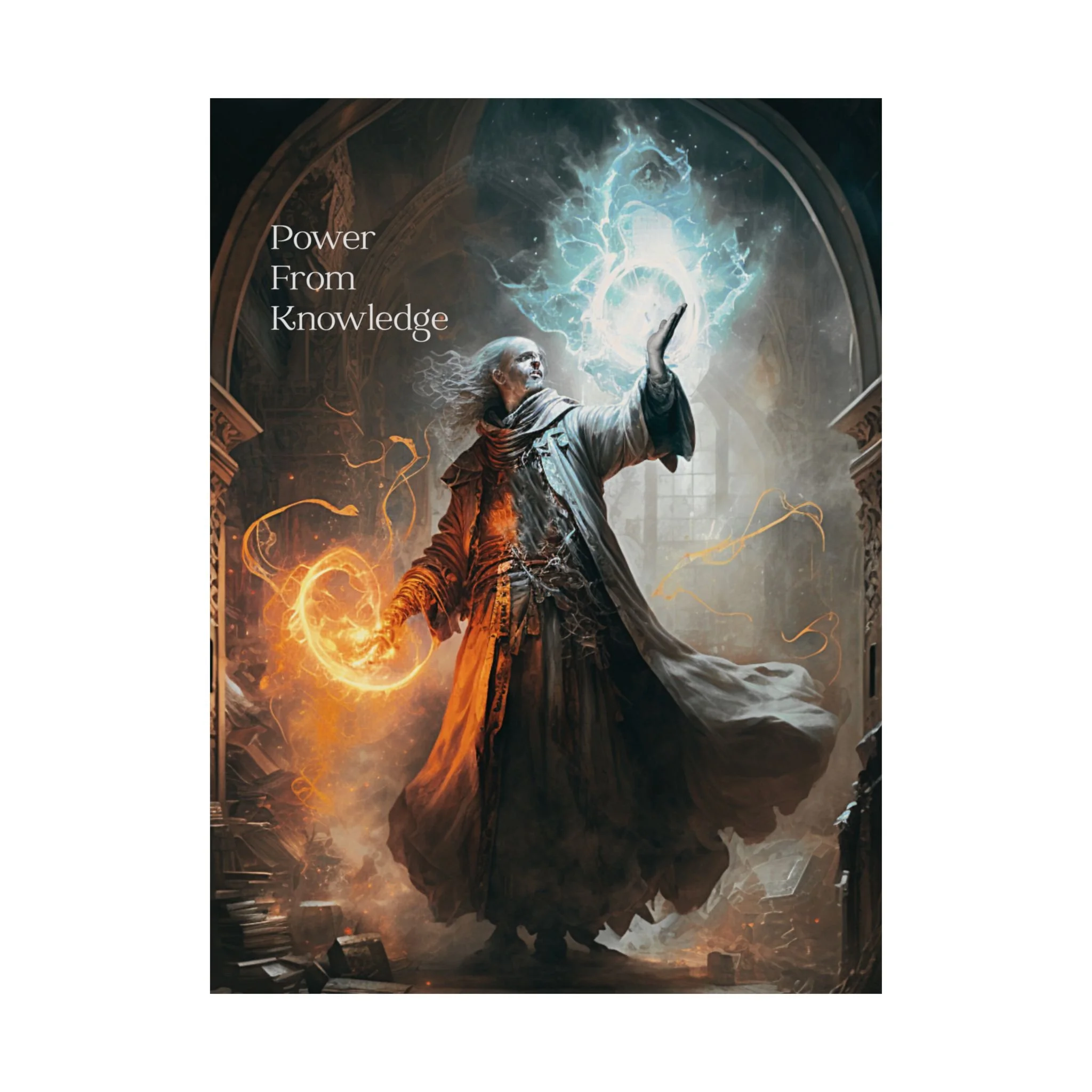 Fantasy art print of a powerful wizard channeling elemental magic inside an ancient library, with the text “Power From Knowledge”