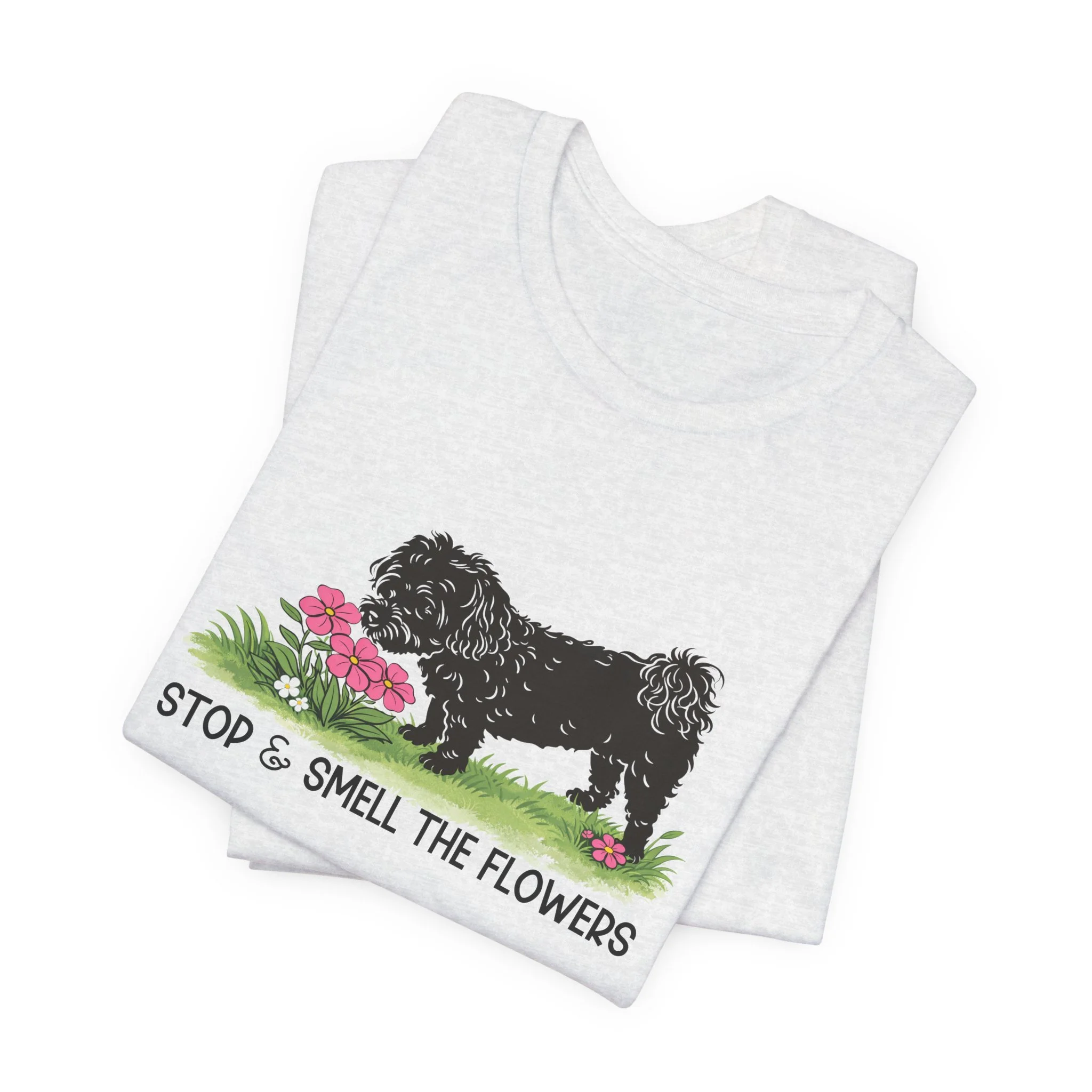 Folded light gray t-shirt featuring Stop and Smell the Flowers graphic