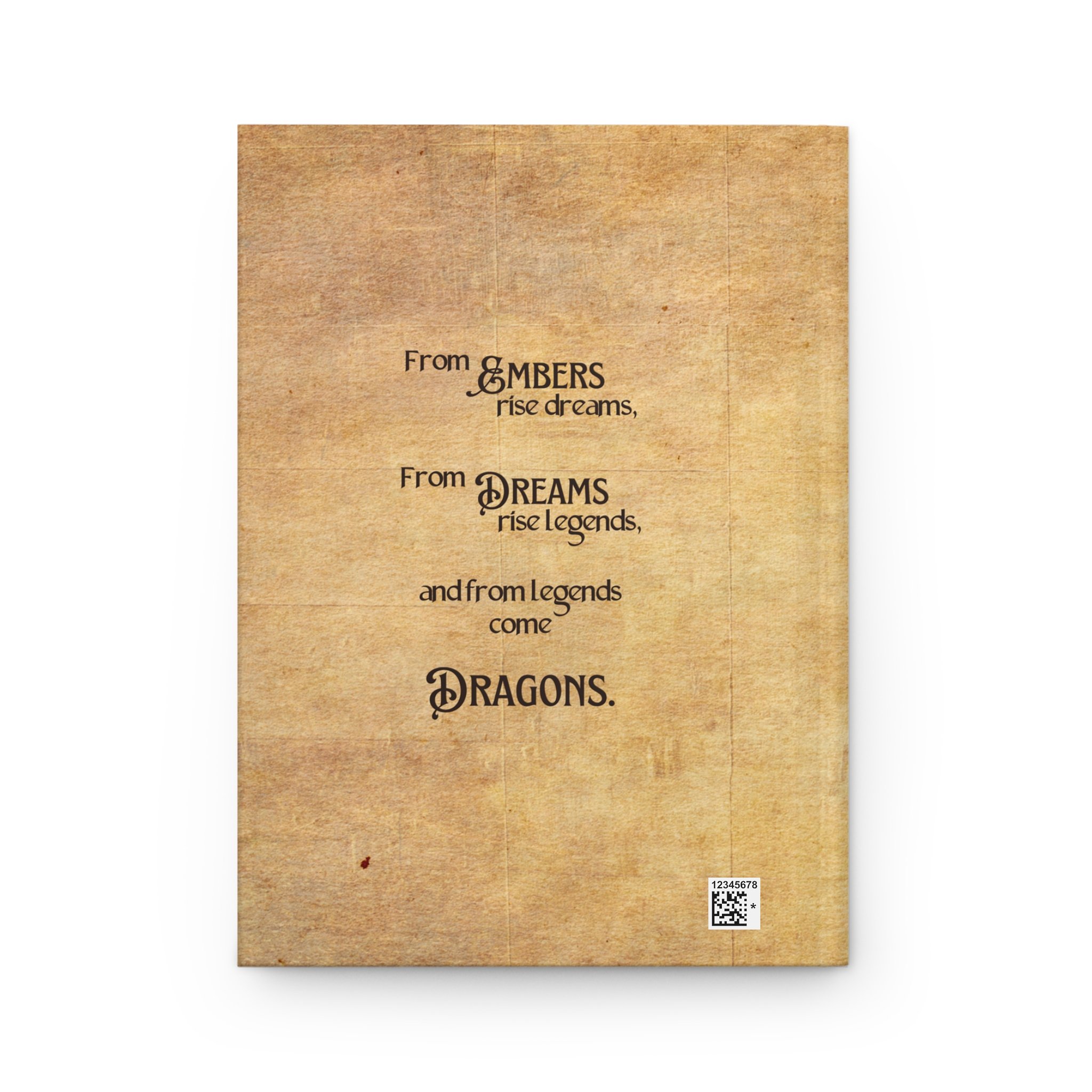 Back cover of fantasy journal featuring the quote "From embers rise legends. From dreams awaken dragons."