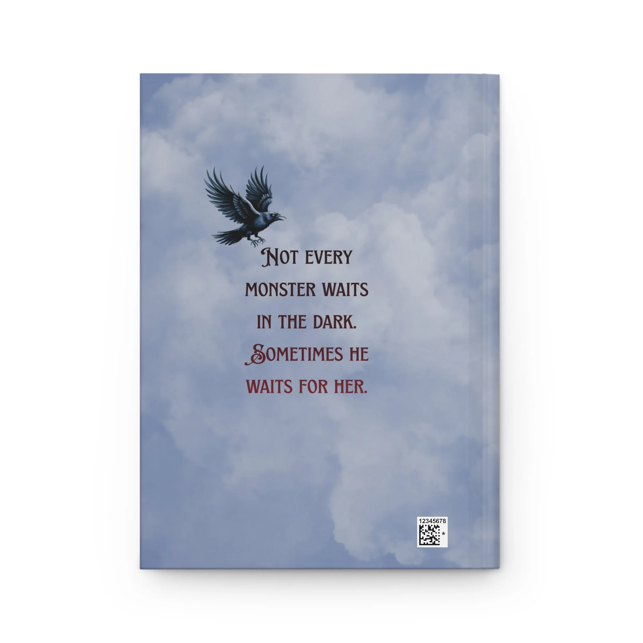 Back cover of hardcover journal with the quote "Not every monster waits in the dark. Sometimes he waits for her."
