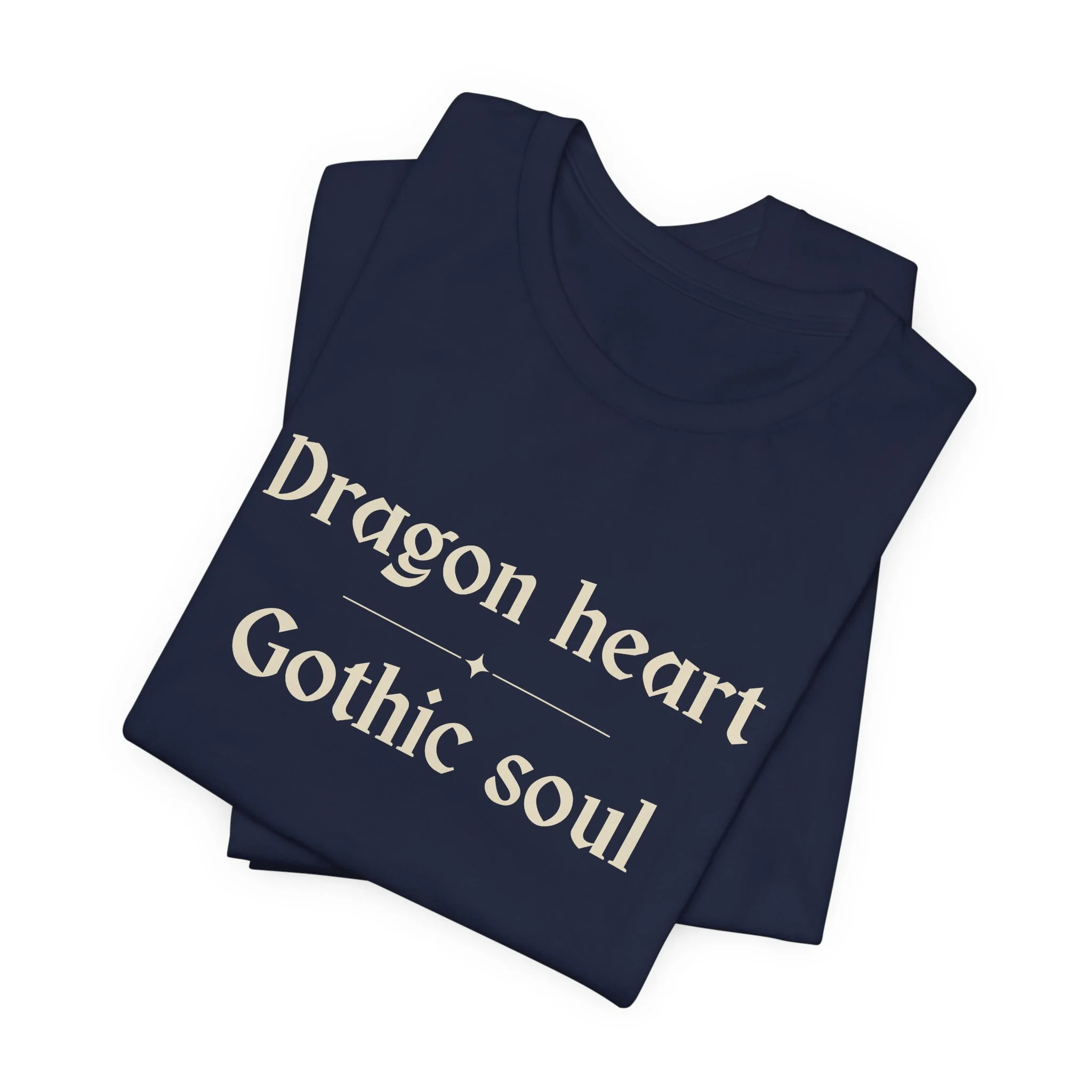 Folded Navy Bella+Canvas fantasy phrase t-shirt featuring "Dragon Heart, Gothic Soul."