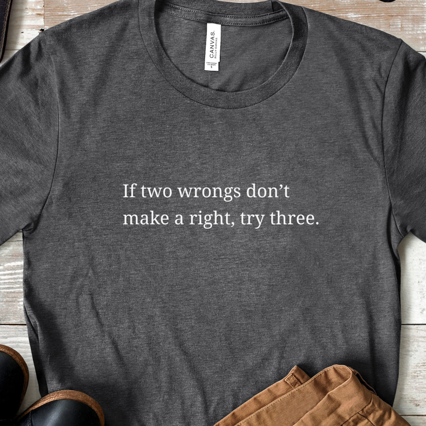 If Two Wrongs Don't Make a Right Funny Math Quote T Shirt Clever Logic Humor Design