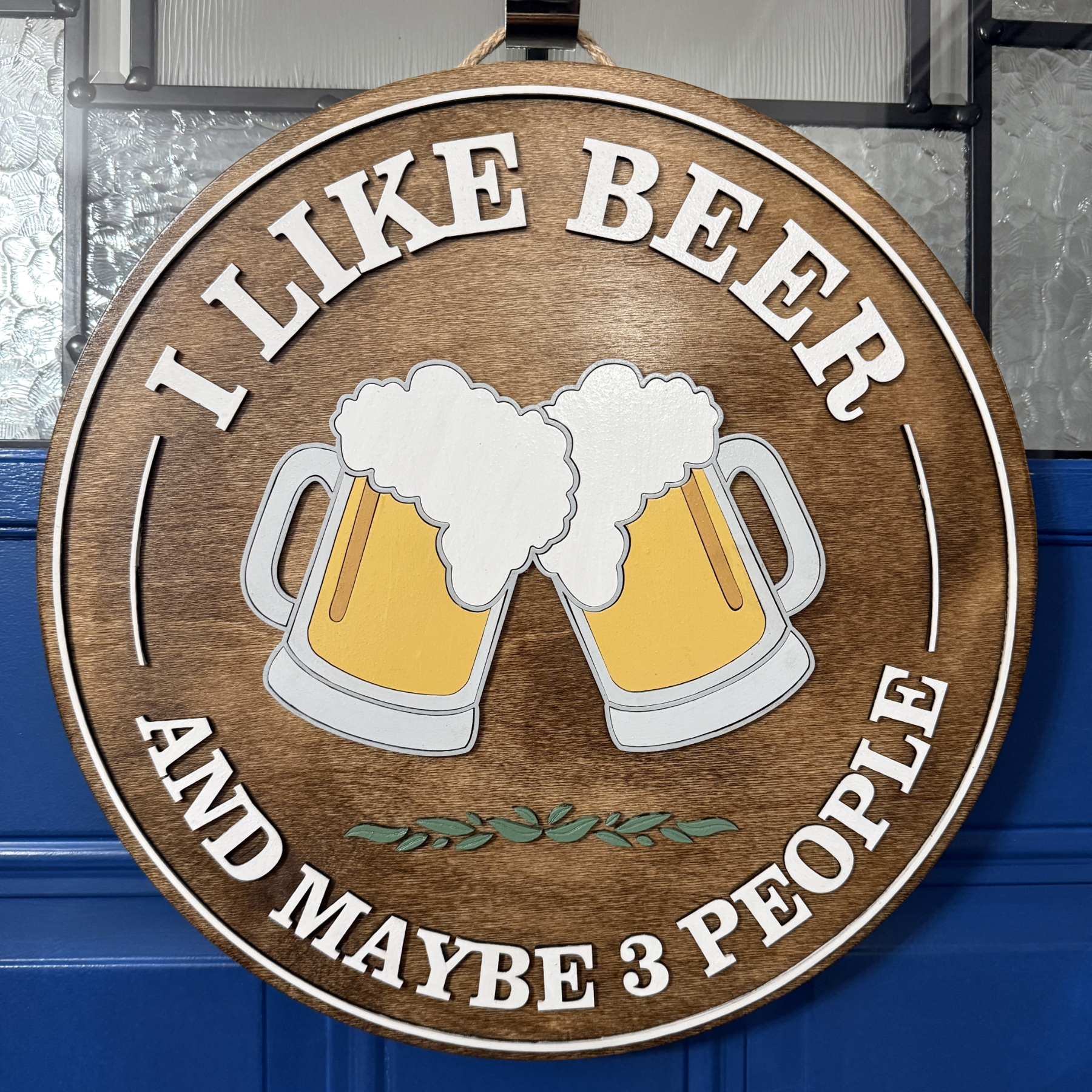 Funny Beer Door Hanger - "I Like Beer and Maybe 3 People" Wood Sign